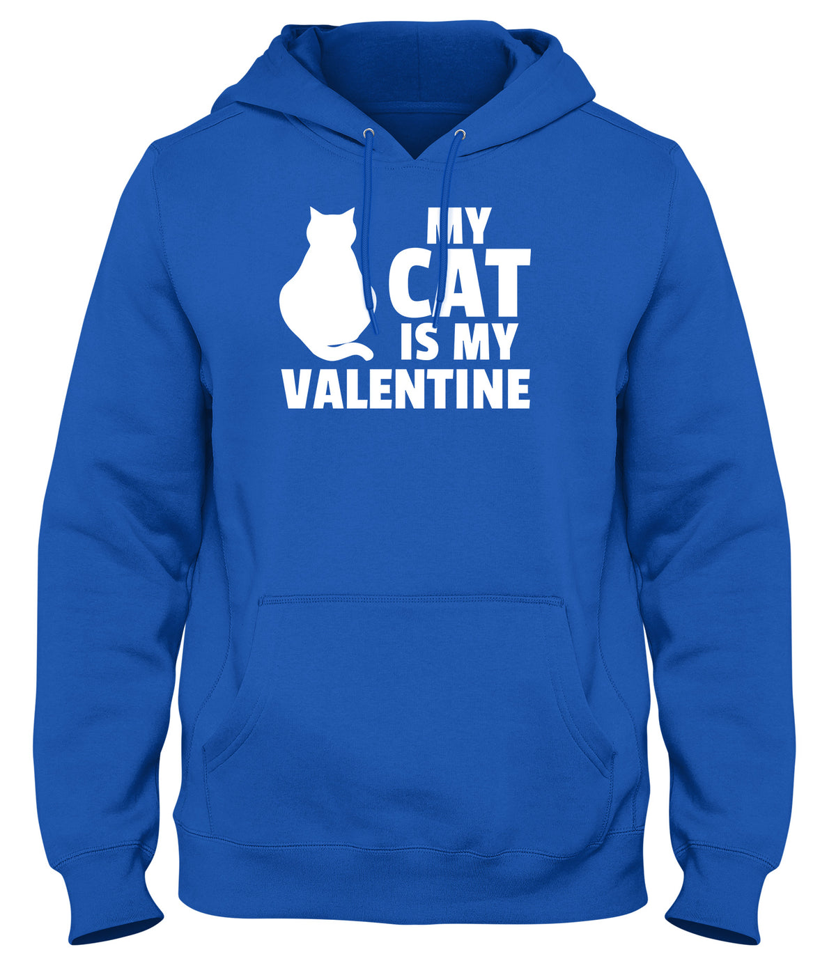 MY CAT IS MY VALENTINE MENS LADIES WOMENS UNISEX HOODIE