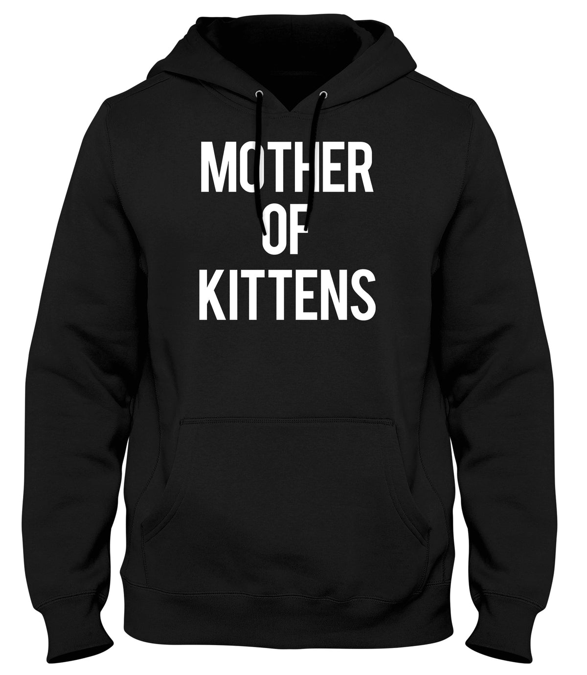 MOTHER OF KITTENS WOMENS LADIES MENS UNISEX HOODIE