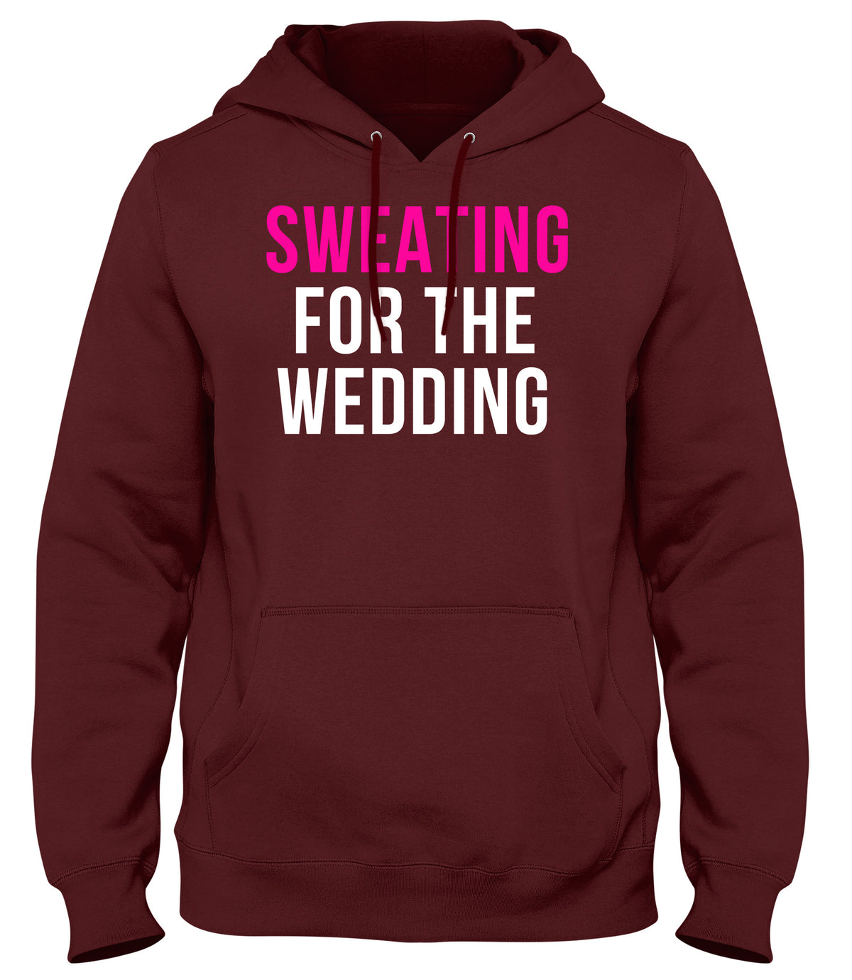 SWEATING FOR THE WEDDING MENS WOMENS UNISEX FUNNY HOODIE