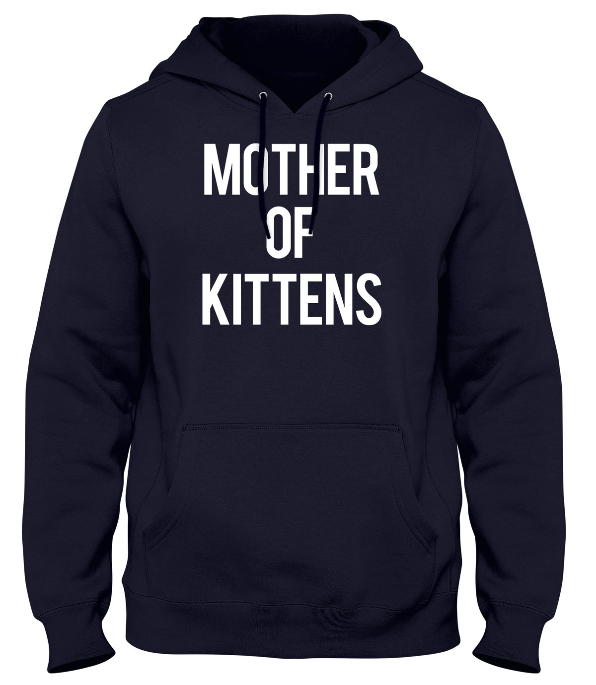 MOTHER OF KITTENS WOMENS LADIES MENS UNISEX HOODIE