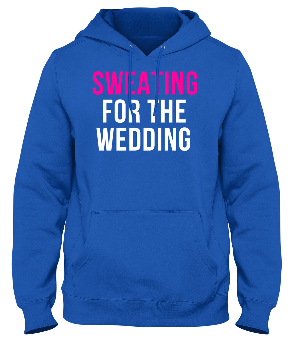 SWEATING FOR THE WEDDING MENS WOMENS UNISEX FUNNY HOODIE