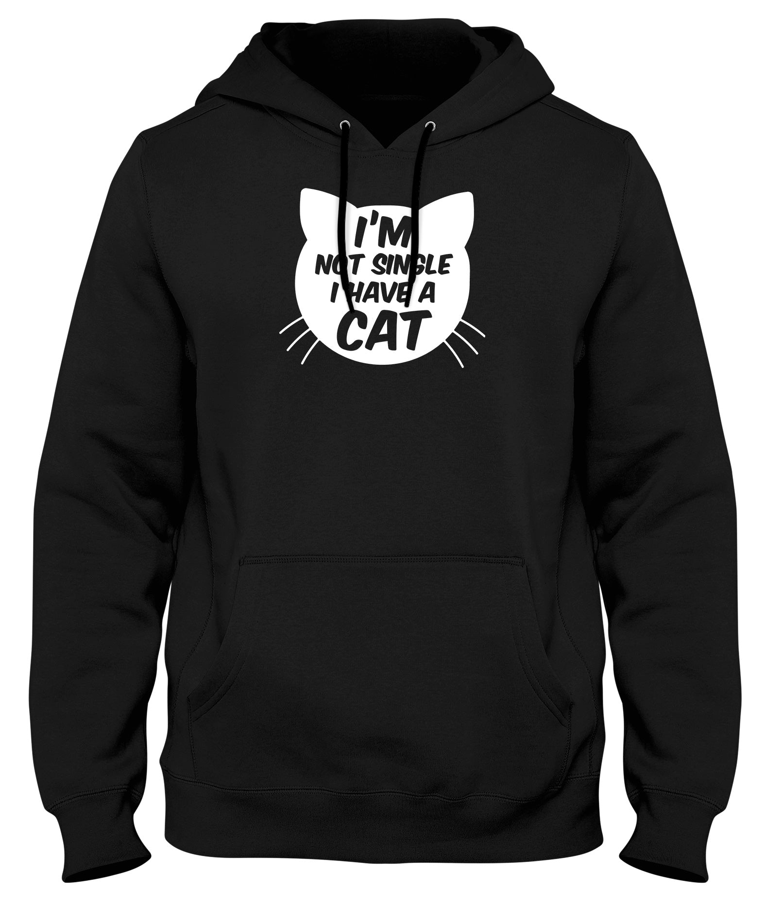 I'M NOT SINGLE I HAVE A CAT WOMENS LADIES MENS UNISEX HOODIE