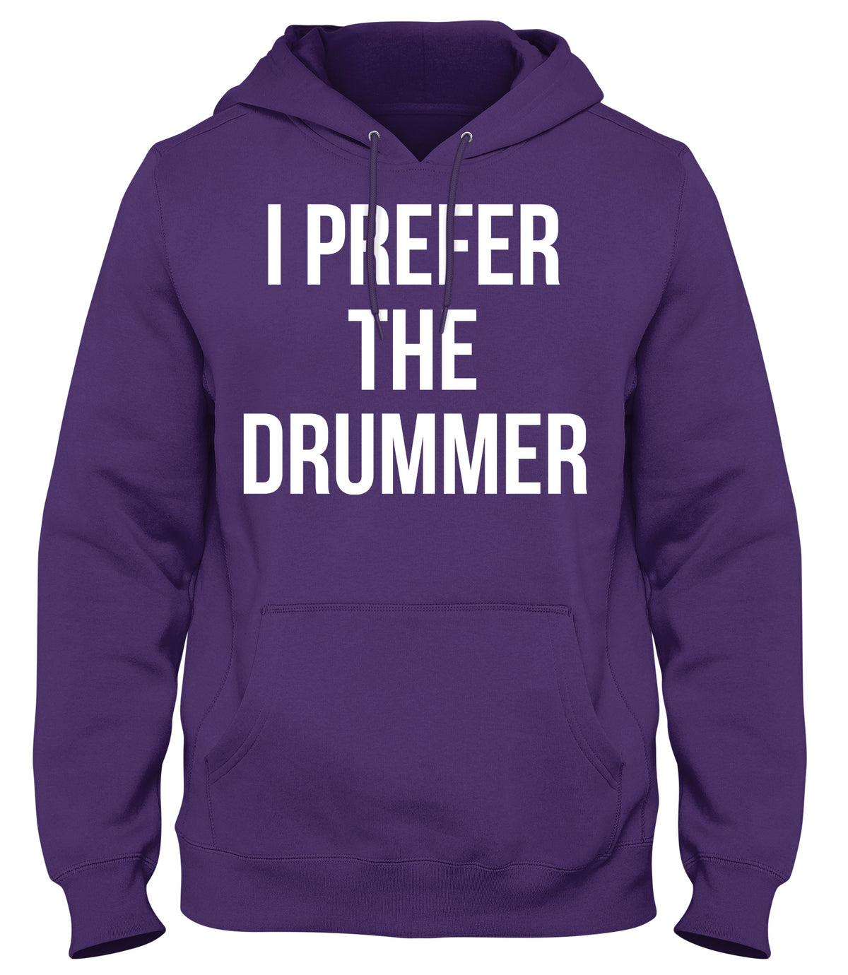 I PREFER THE DRUMMER MENS WOMENS UNISEX FUNNY HOODIE