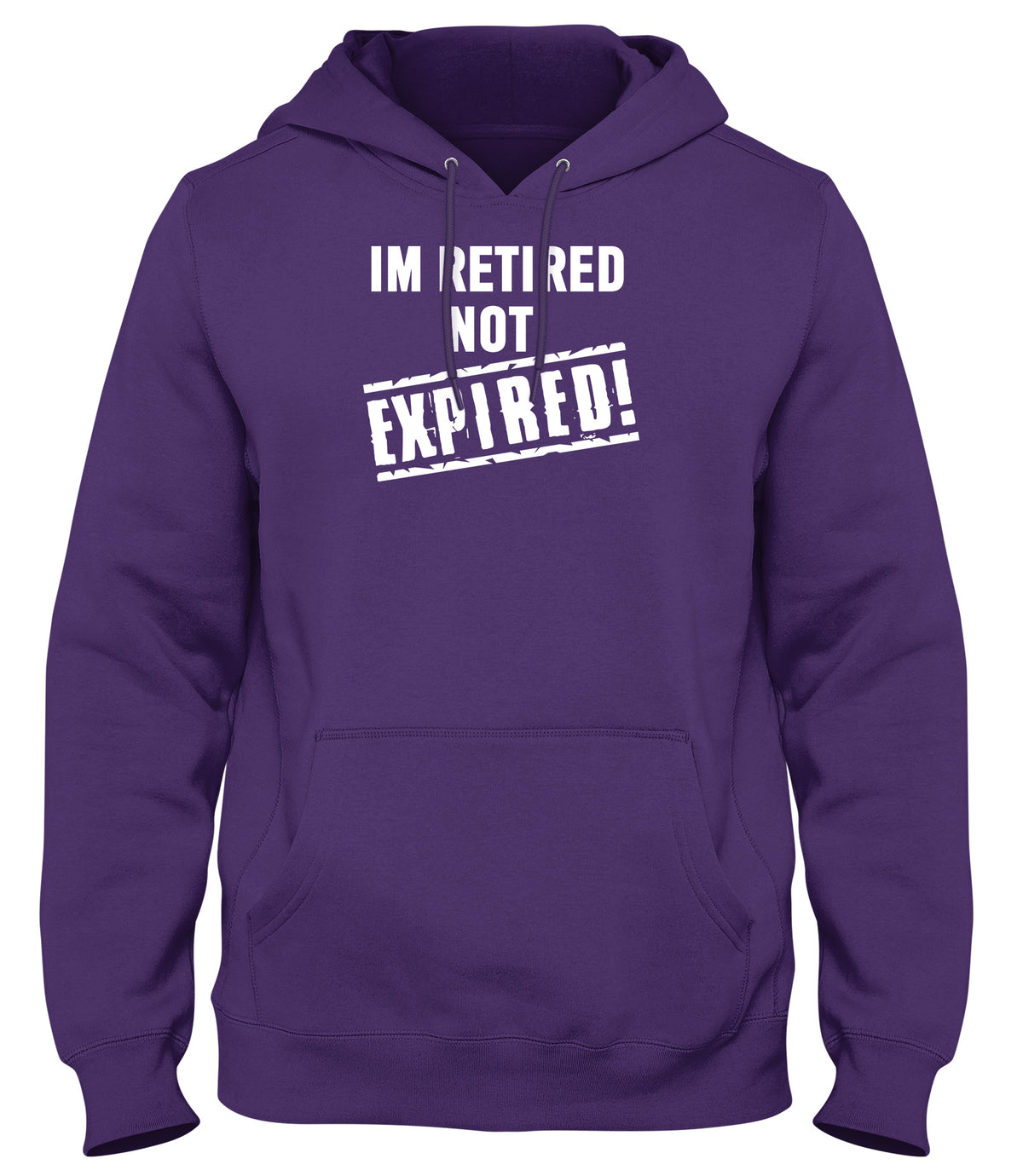 I&#39;M RETIRED NOT EXPIRED WOMENS LADIES MENS UNISEX HOODIE