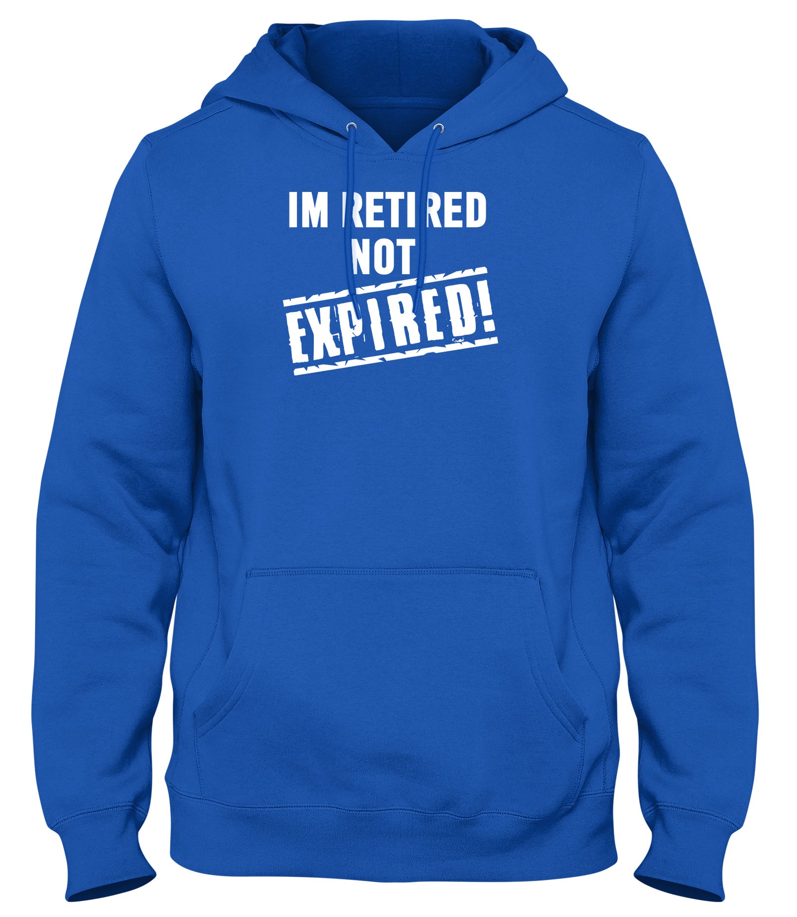 I'M RETIRED NOT EXPIRED WOMENS LADIES MENS UNISEX HOODIE