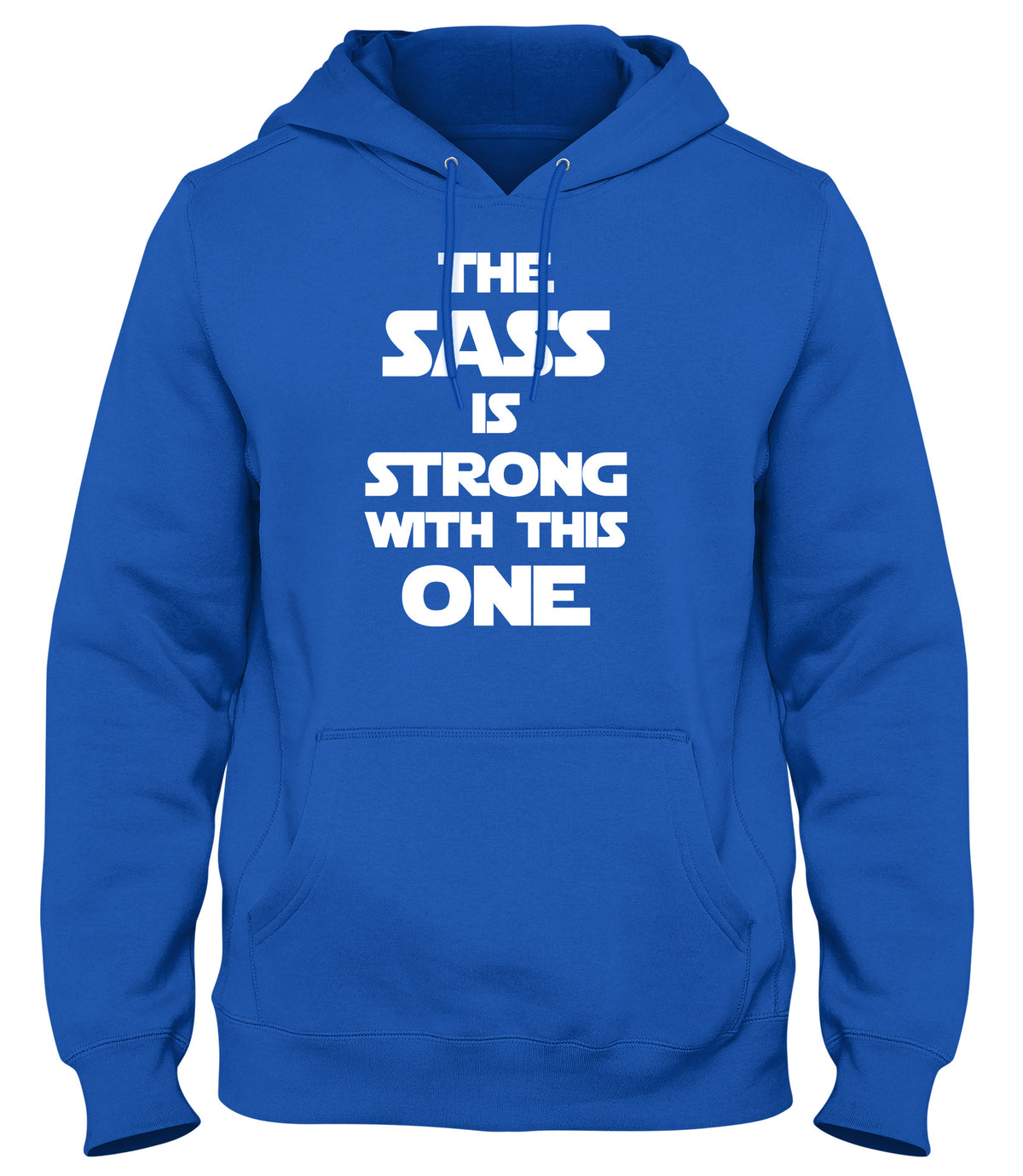 THE SASS IS STRONG WITH THIS ONE MENS LADIES WOMENS UNISEX HOODIE