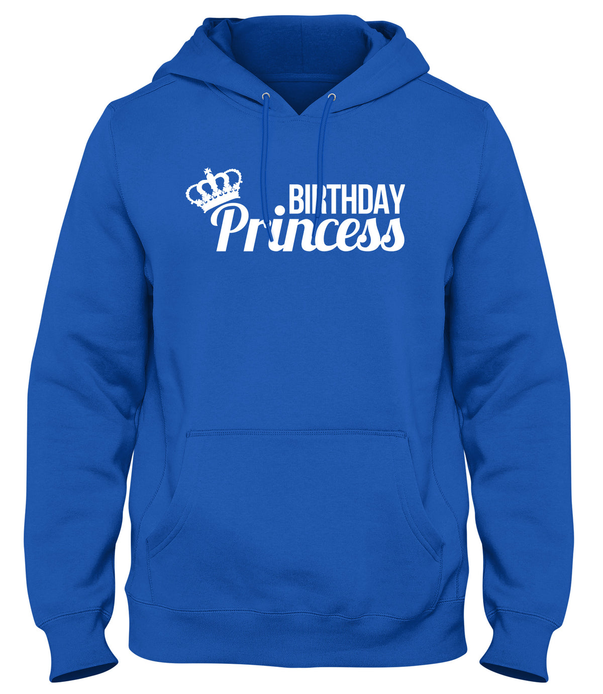 BIRTHDAY PRINCESS MENS WOMENS LADIES UNISEX FUNNY SLOGAN HOODIE