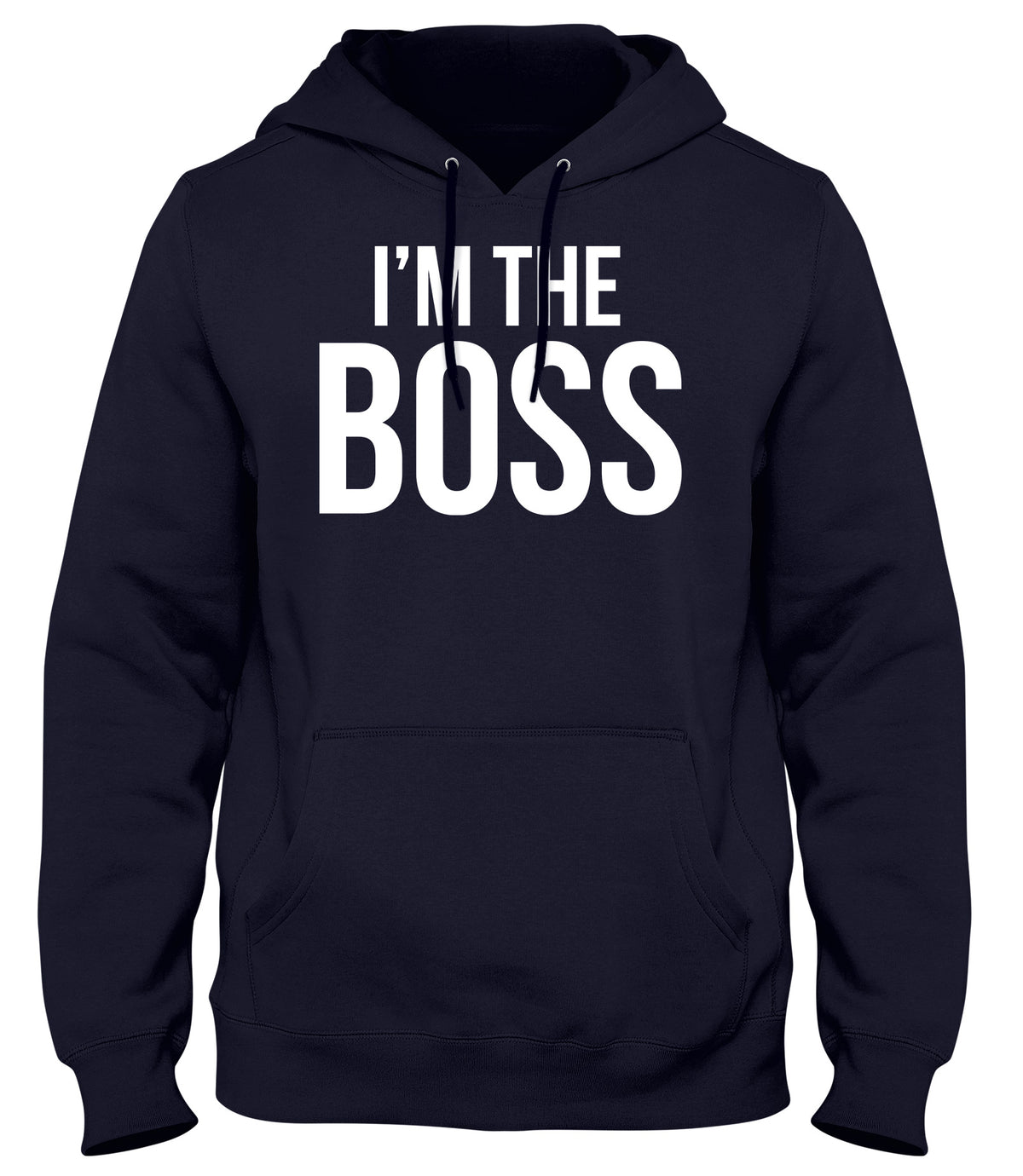 I&#39;M THE BOSS MENS WOMENS UNISEX FUNNY HOODIE