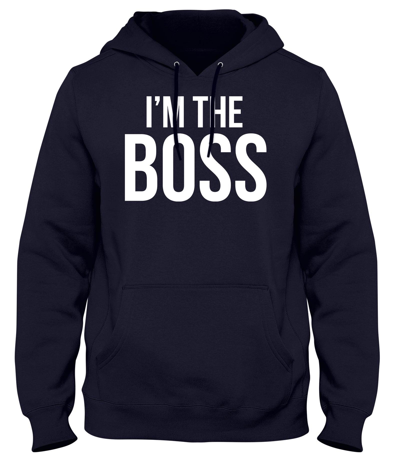 I'M THE BOSS MENS WOMENS UNISEX FUNNY HOODIE