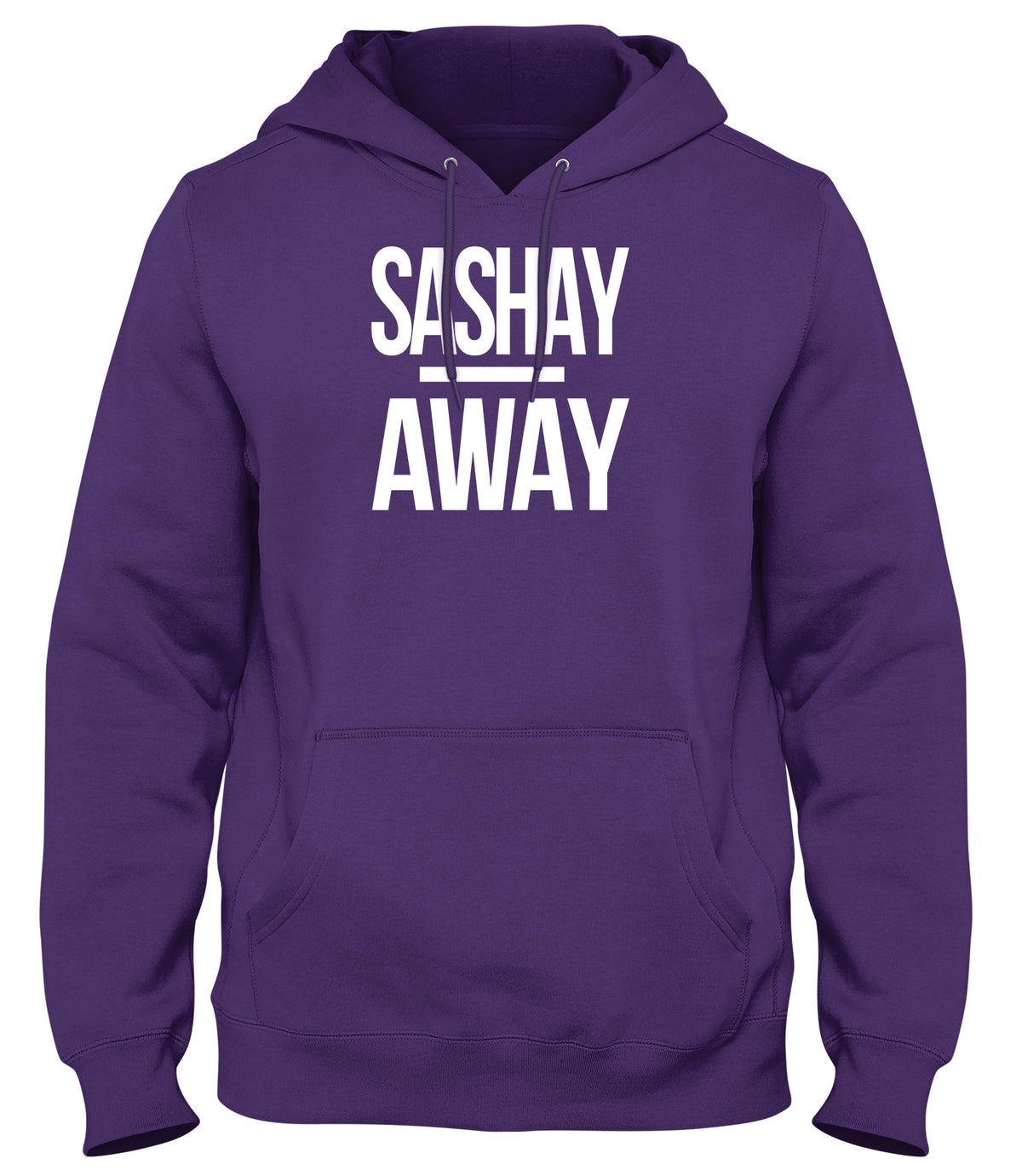 SASHAY AWAY MENS WOMENS LADIES UNISEX FUNNY SLOGAN HOODIE