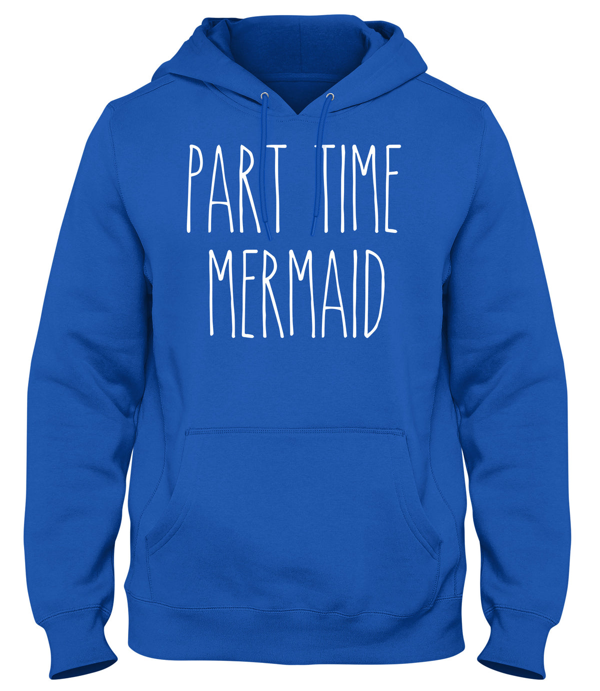 PART TIME MERMAID MENS WOMENS UNISEX FUNNY HOODIE