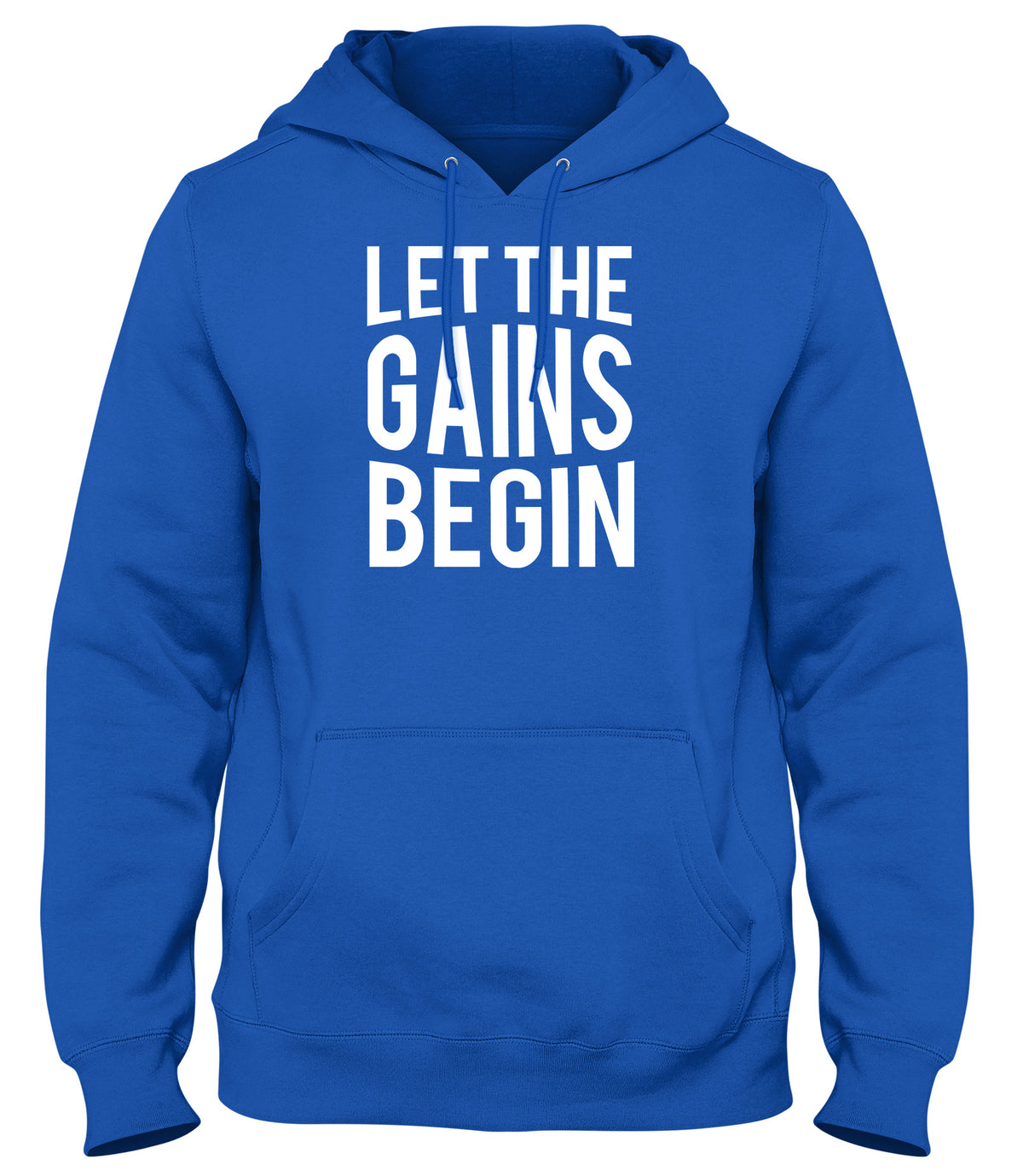 LET THE GAINS BEGIN WOMENS LADIES MENS UNISEX HOODIE