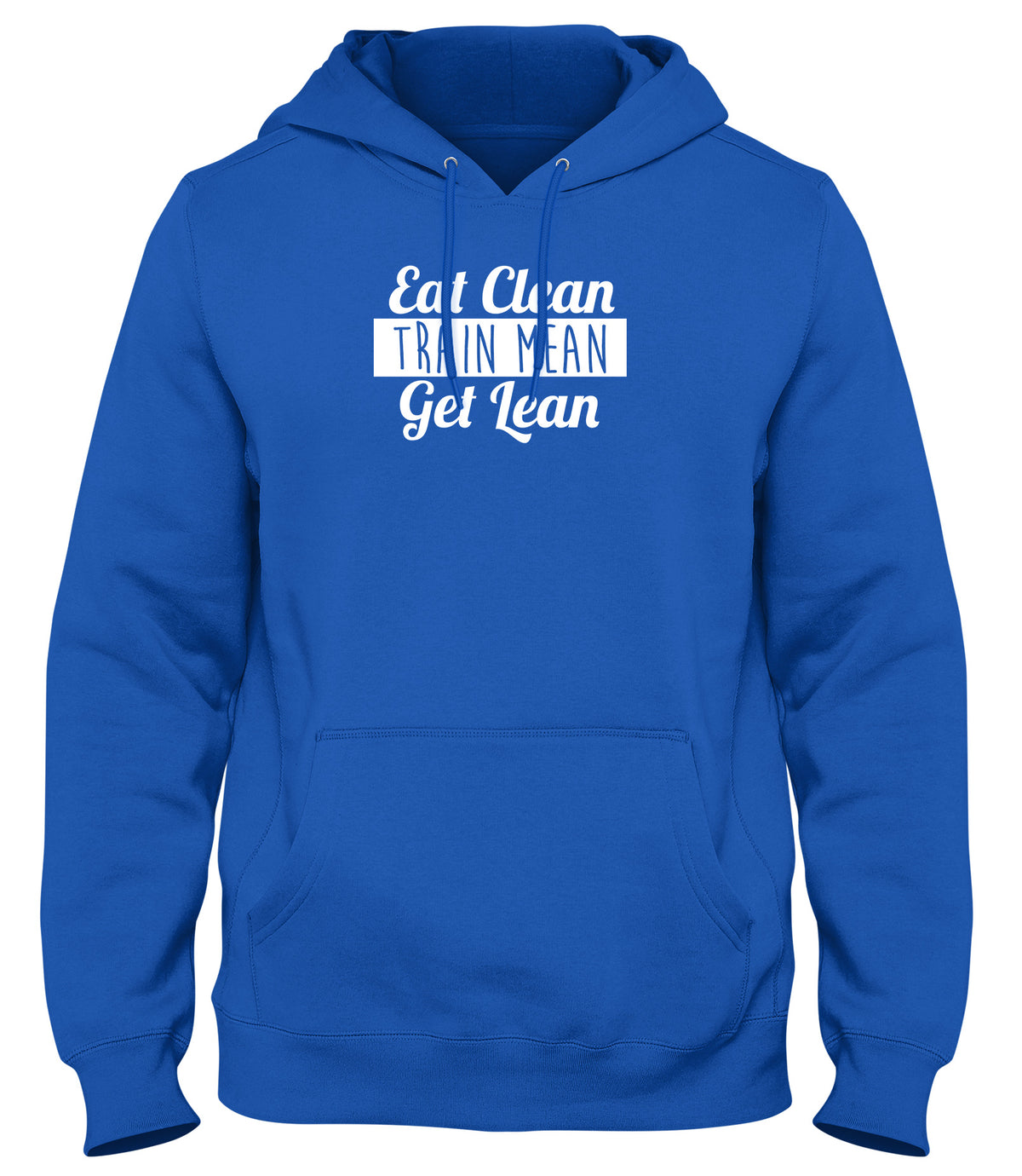 EAT CLEAN TRAIN MEAN GET LEAN WOMENS LADIES MENS UNISEX HOODIE