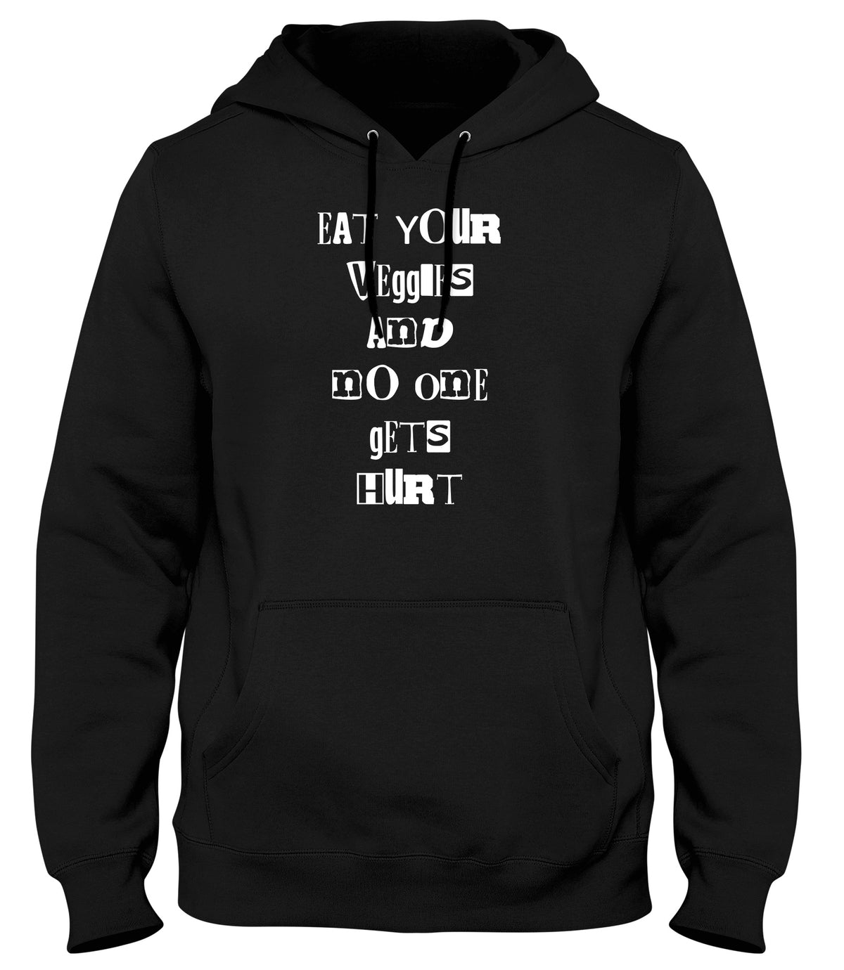 EAT YOUR VEGGIES AND NO ONE GETS HURT MENS LADIES WOMENS UNISEX HOODIE