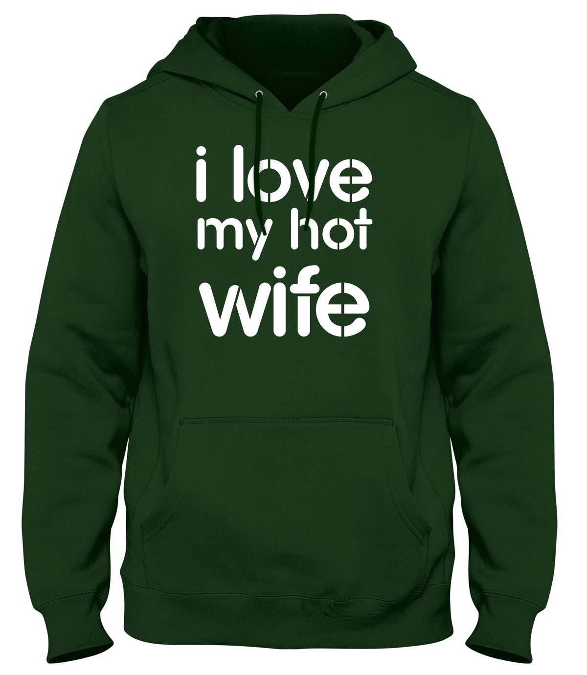I LOVE MY HOT WIFE MENS LADIES WOMENS UNISEX HOODIE