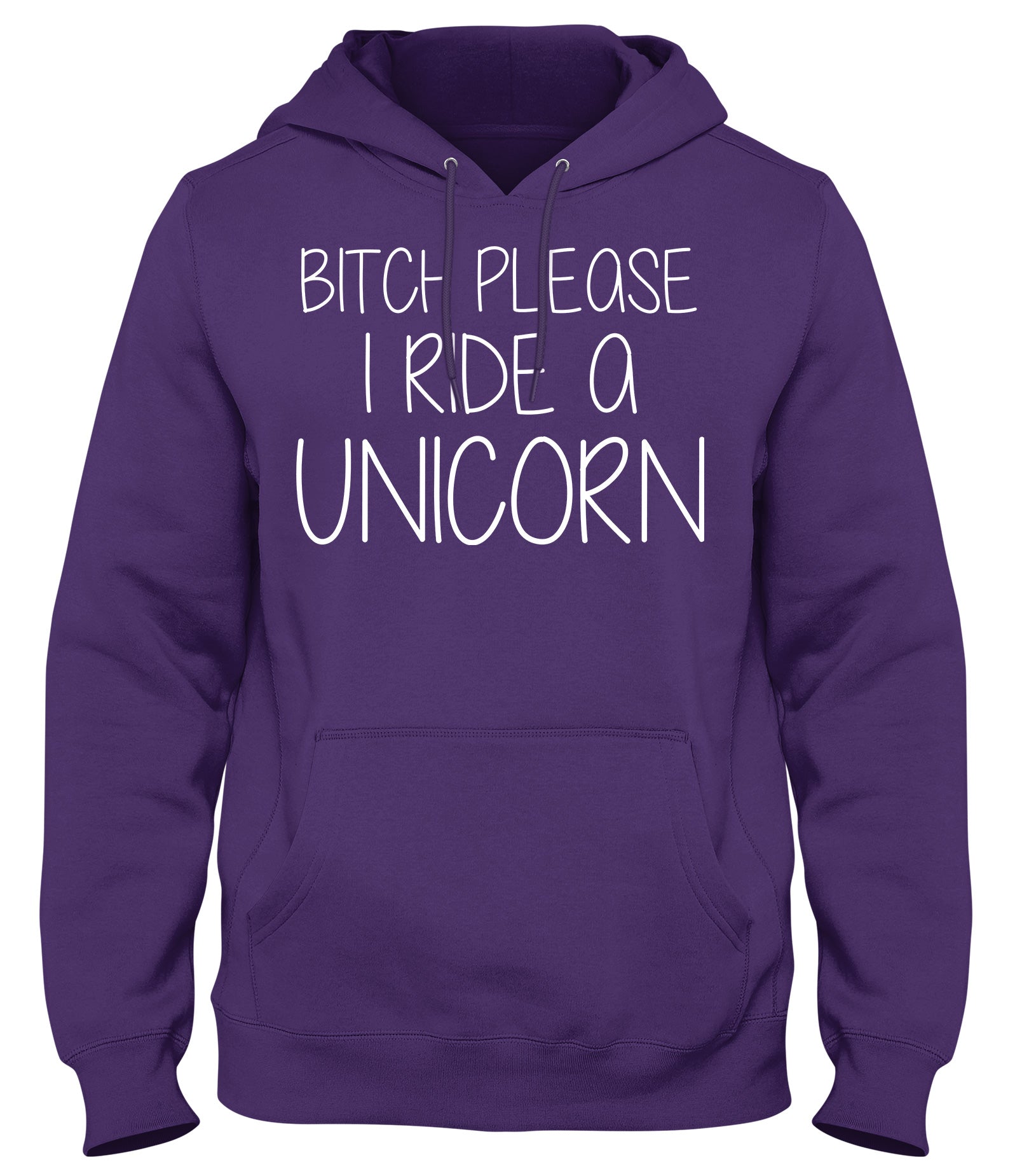 BITCH PLEASE I RIDE A UNICORN MENS WOMENS UNISEX FUNNY HOODIE