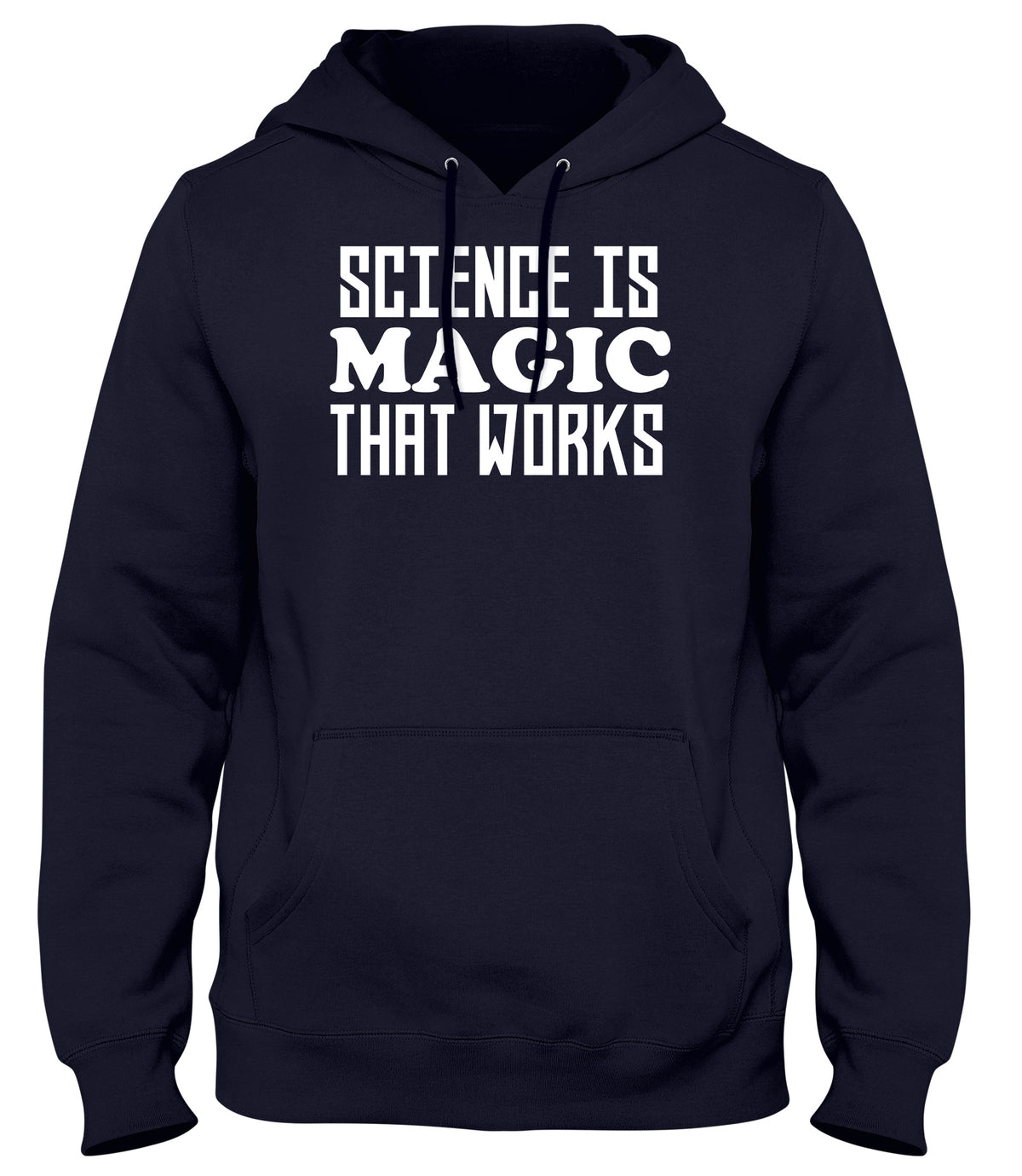 SCIENCE IS MAGIC THAT WORKS WOMENS LADIES MENS UNISEX HOODIE