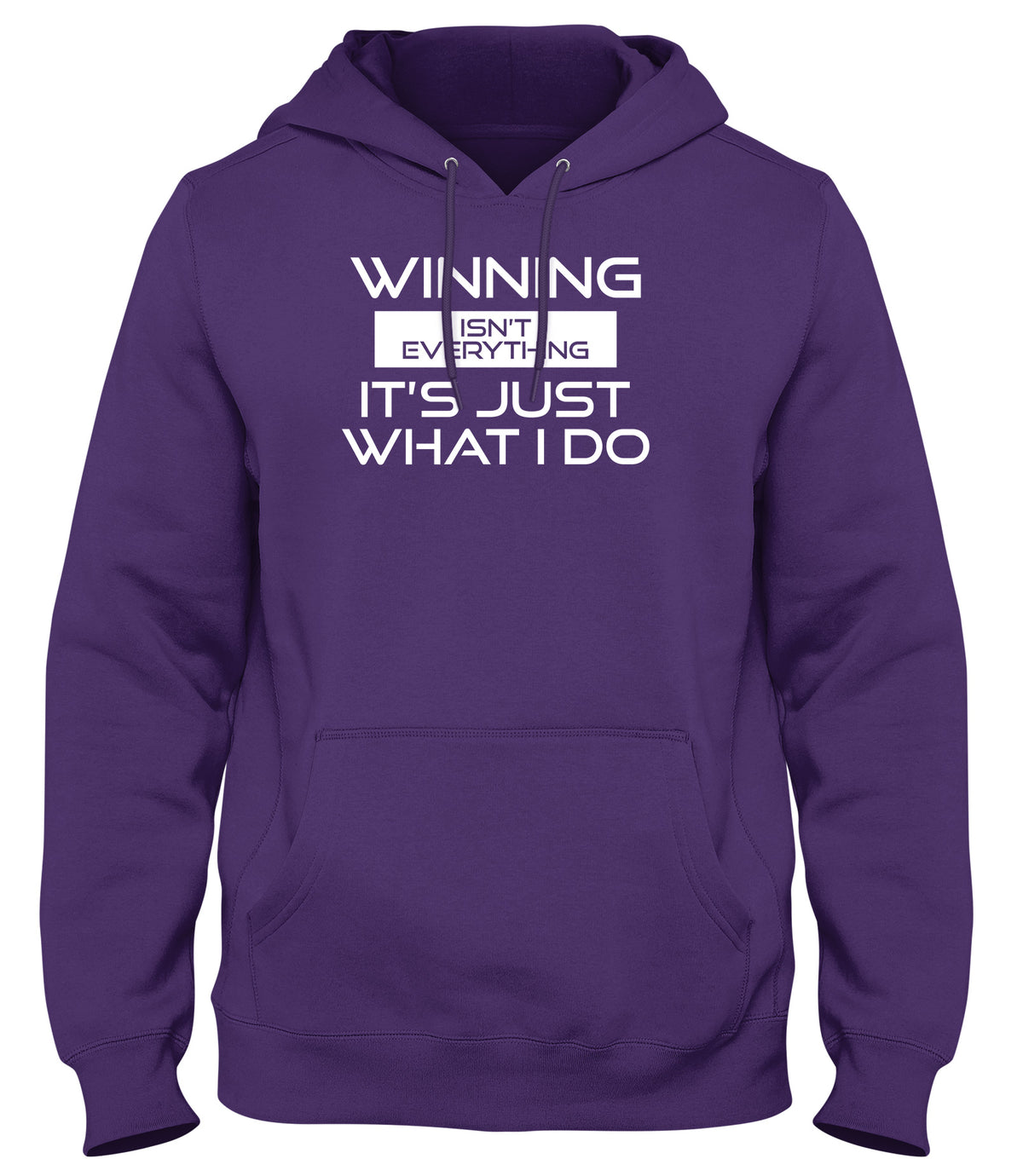 WINNING ISN&#39;T EVERYTHING IT&#39;S JUST WHAT I DO MENS LADIES WOMENS UNISEX HOODIE