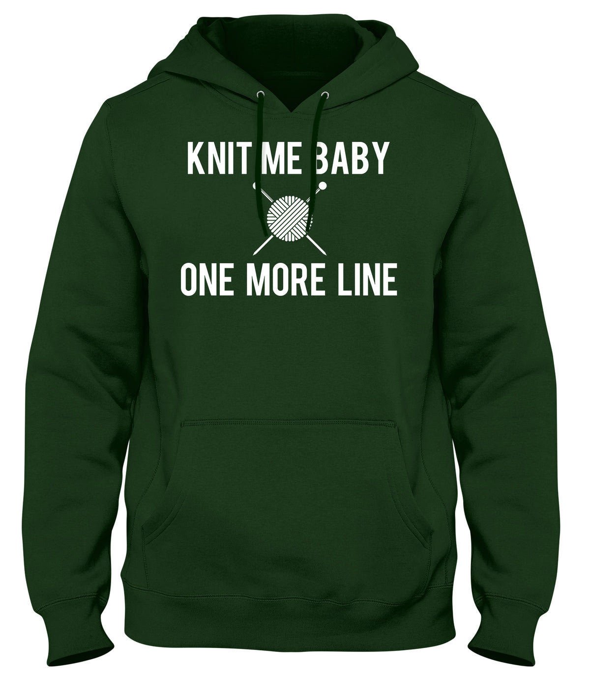 KNIT ME BABY ONE MORE LINE WOMENS LADIES MENS UNISEX HOODIE