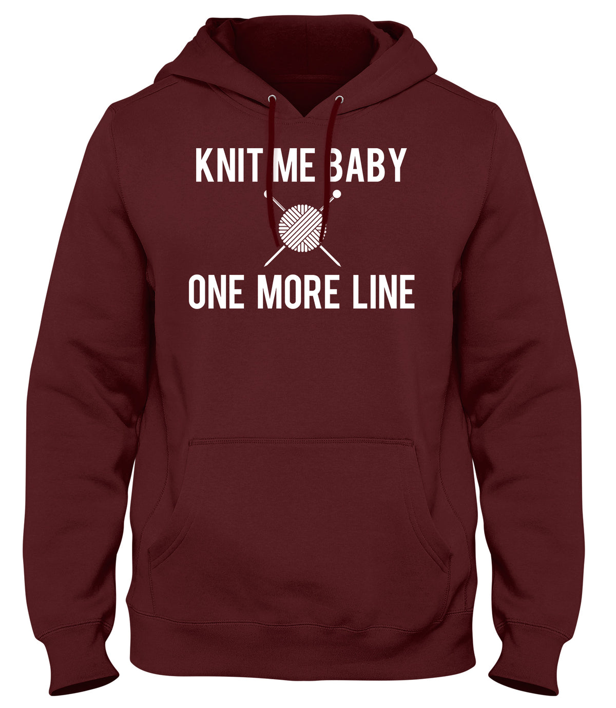 KNIT ME BABY ONE MORE LINE WOMENS LADIES MENS UNISEX HOODIE