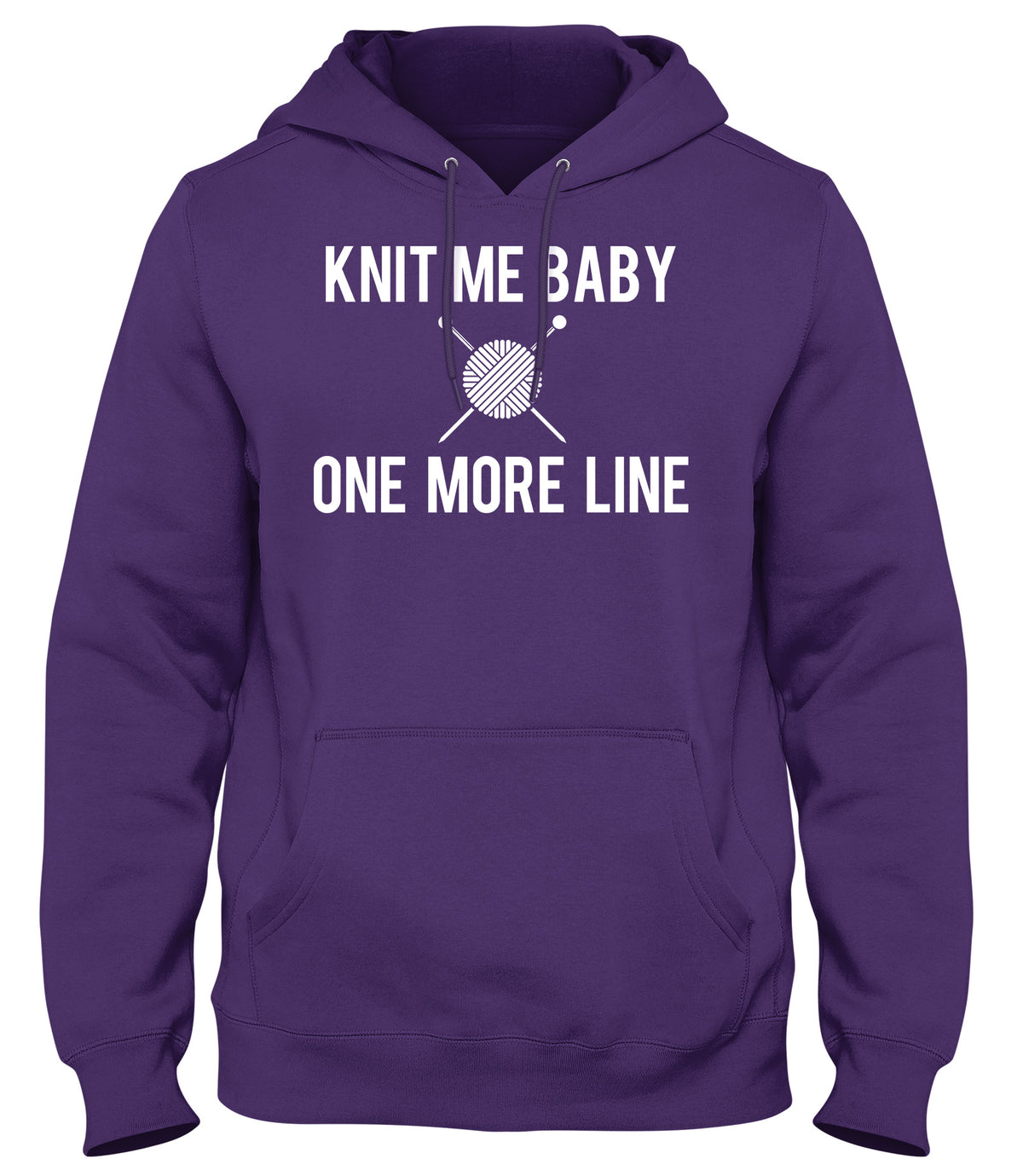 KNIT ME BABY ONE MORE LINE WOMENS LADIES MENS UNISEX HOODIE