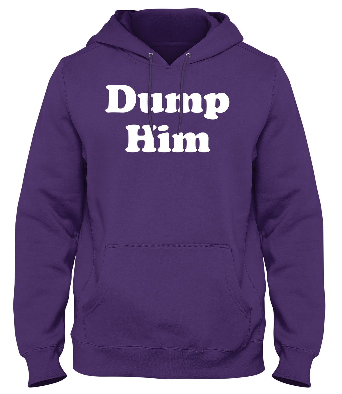 DUMP HIM MENS WOMENS UNISEX FUNNY HOODIE