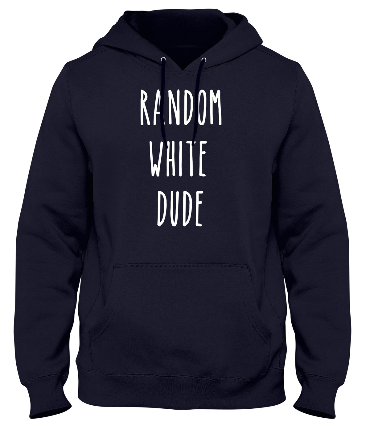 RANDOM WHITE DUDE MENS WOMENS UNISEX FUNNY HOODIE