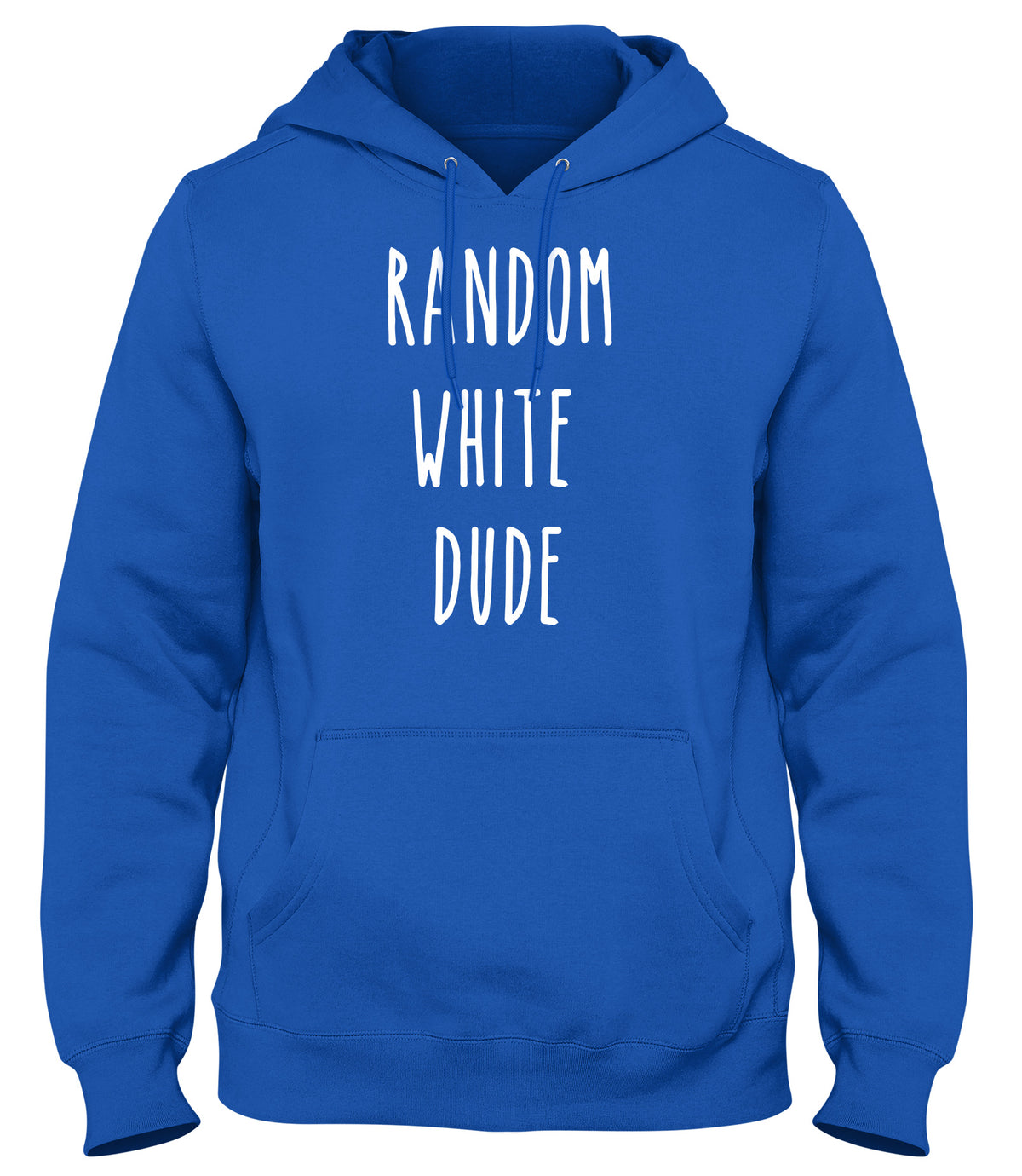 RANDOM WHITE DUDE MENS WOMENS UNISEX FUNNY HOODIE