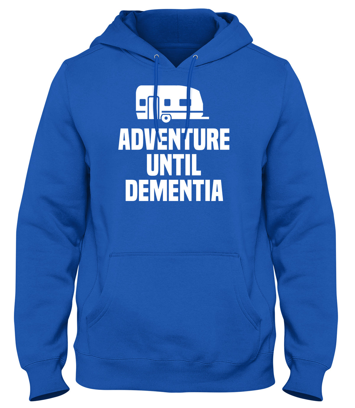 ADVENTURE UNTIL DEMENTIA MENS WOMENS LADIES UNISEX FUNNY SLOGAN HOODIE