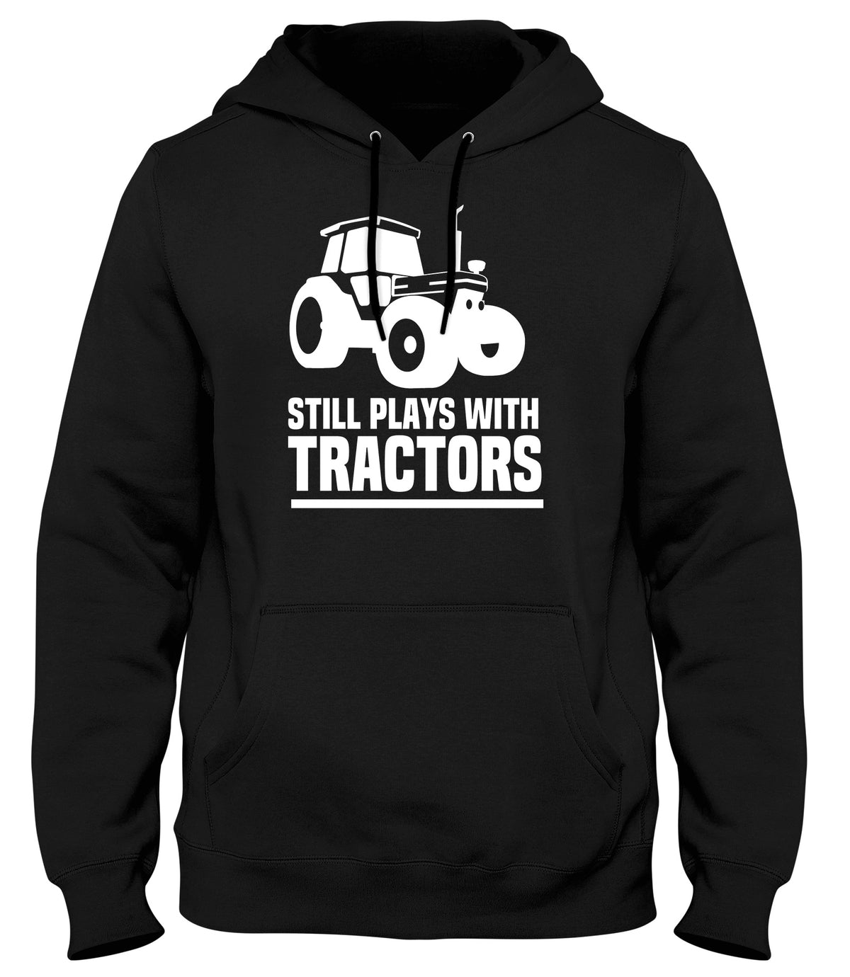 STILL PLAYS WITH TRACTORS MENS WOMENS LADIES UNISEX FUNNY SLOGAN HOODIE