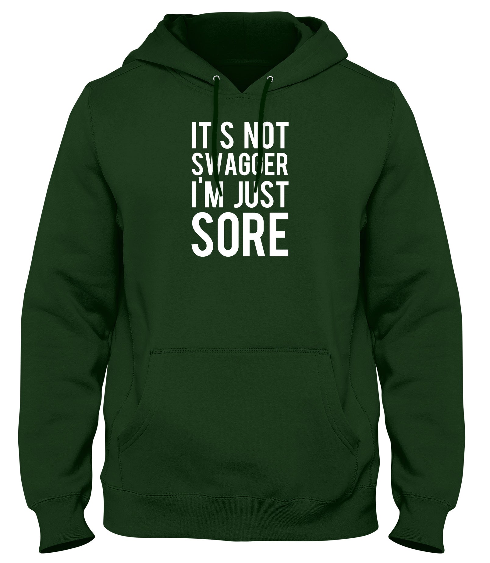 IT'S NOT SWAGGER I'M JUST SORE WOMENS LADIES MENS UNISEX HOODIE