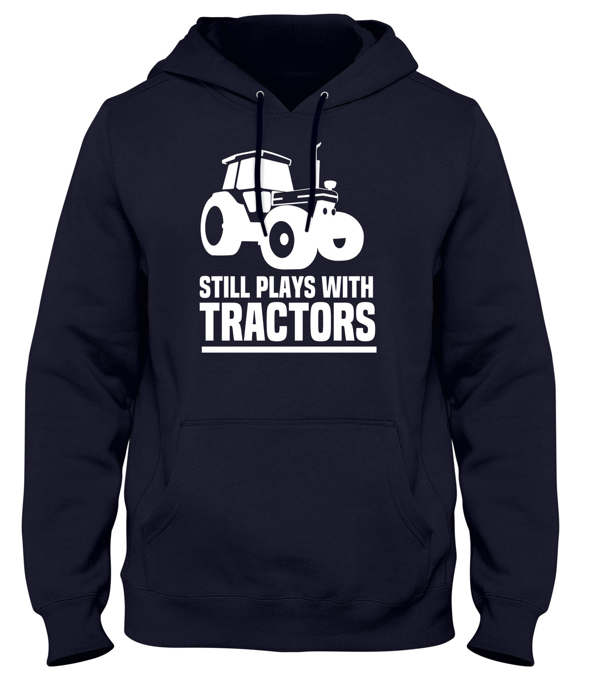 STILL PLAYS WITH TRACTORS MENS WOMENS LADIES UNISEX FUNNY SLOGAN HOODIE