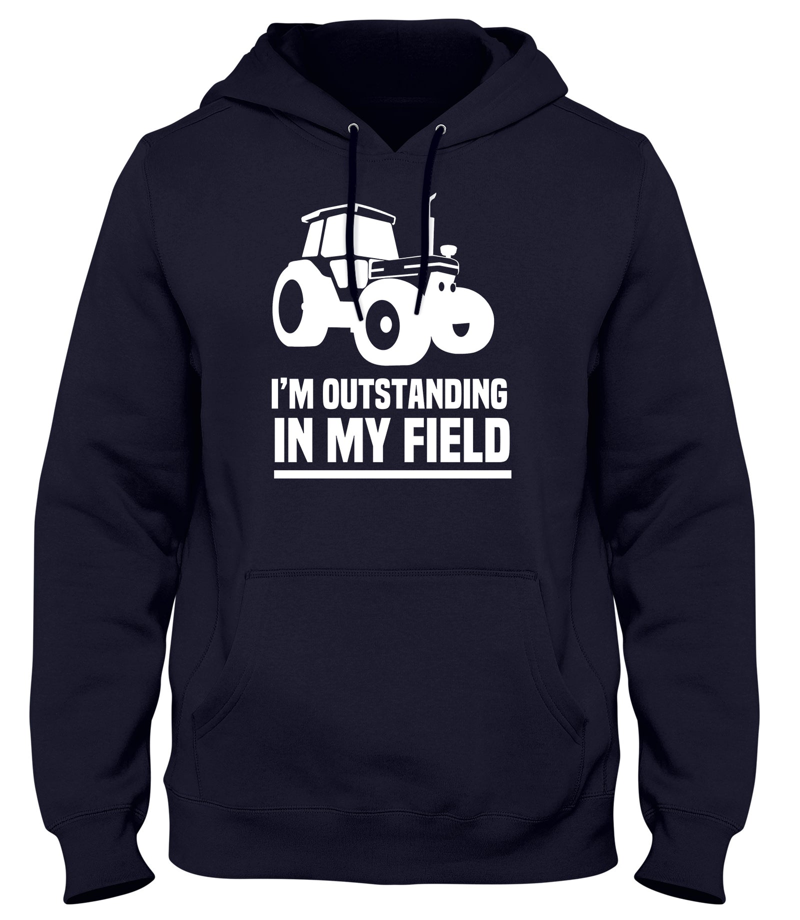 I'M OUTSTANDING IN MY FIELD MENS WOMENS LADIES UNISEX FUNNY SLOGAN HOODIE