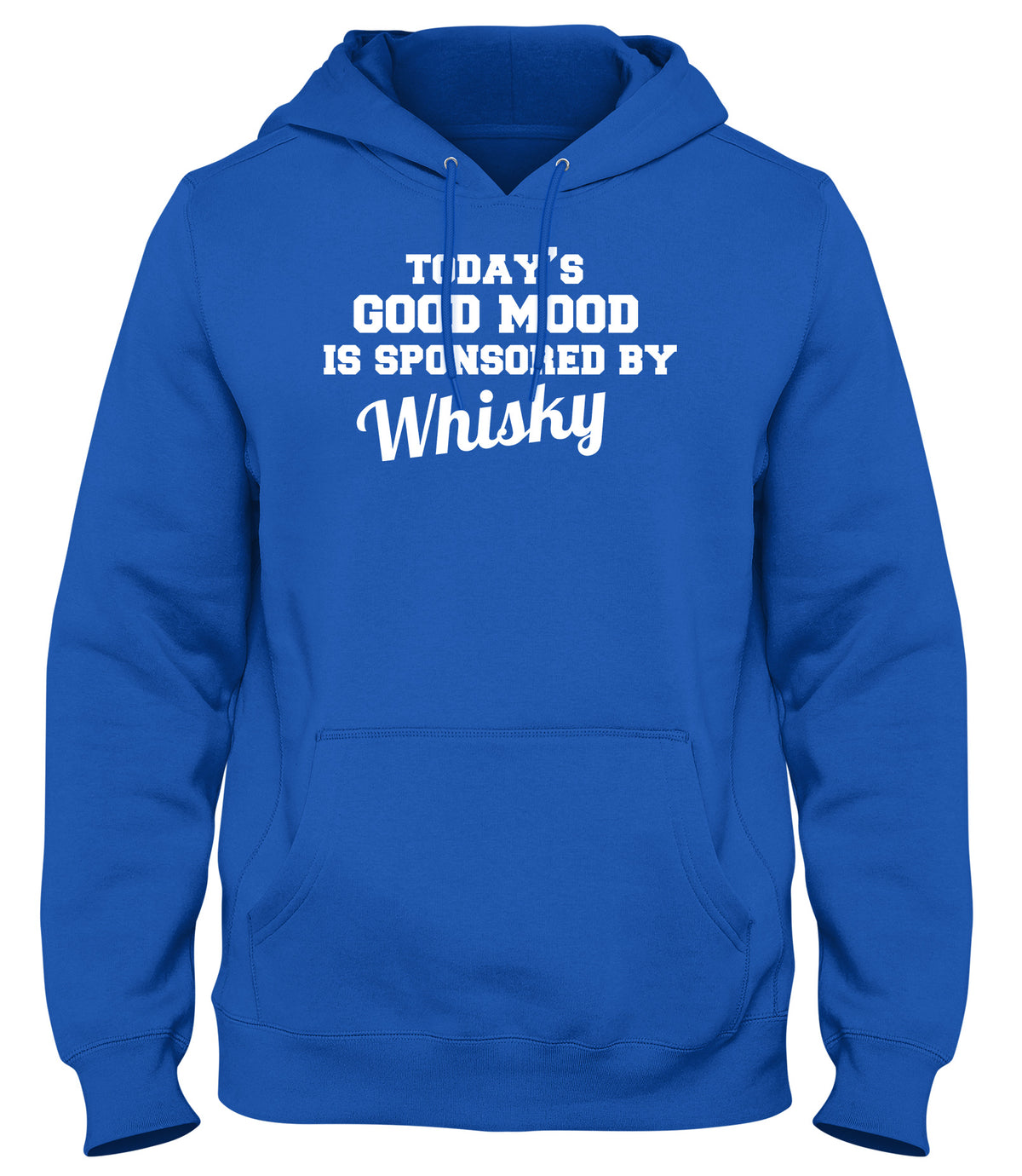 TODAY&#39;S GOOD MOOD IS SPONSORED BY WHISKY WOMENS LADIES MENS UNISEX HOODIE