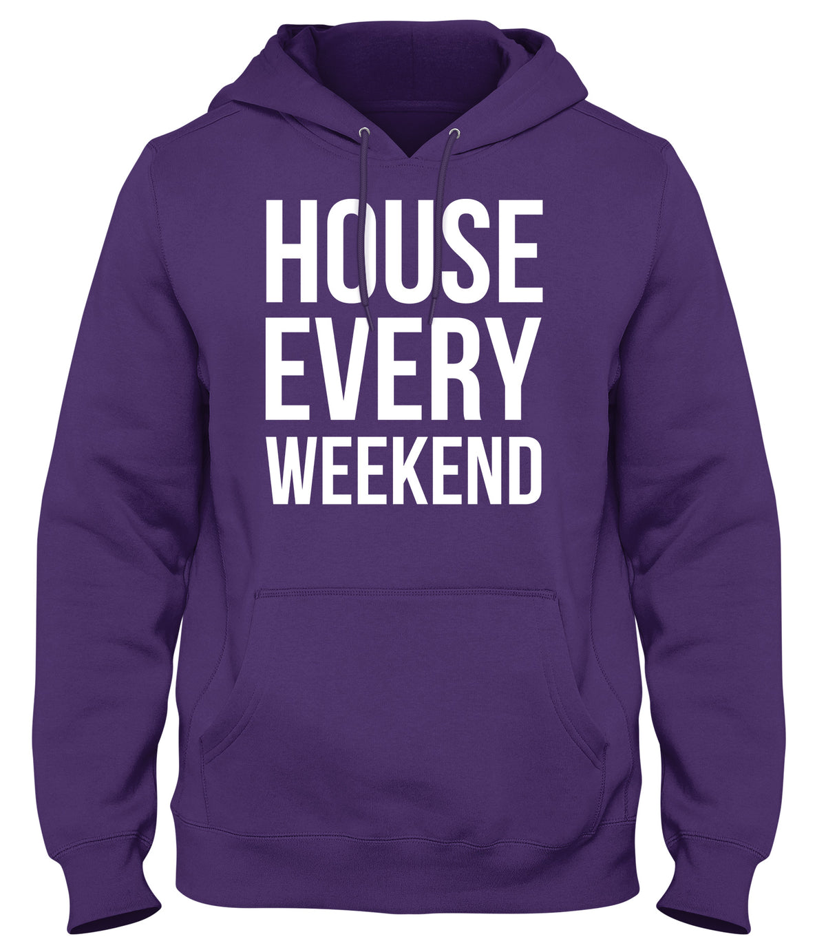 HOUSE EVERY WEEKEND MENS WOMENS UNISEX FUNNY HOODIE