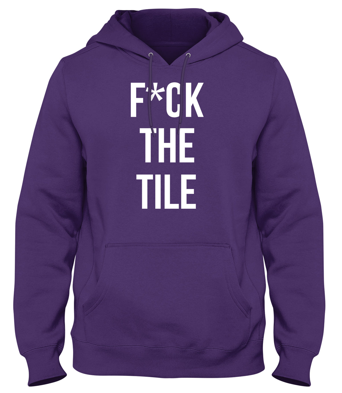 F*CK THE TILE MENS WOMENS UNISEX FUNNY HOODIE