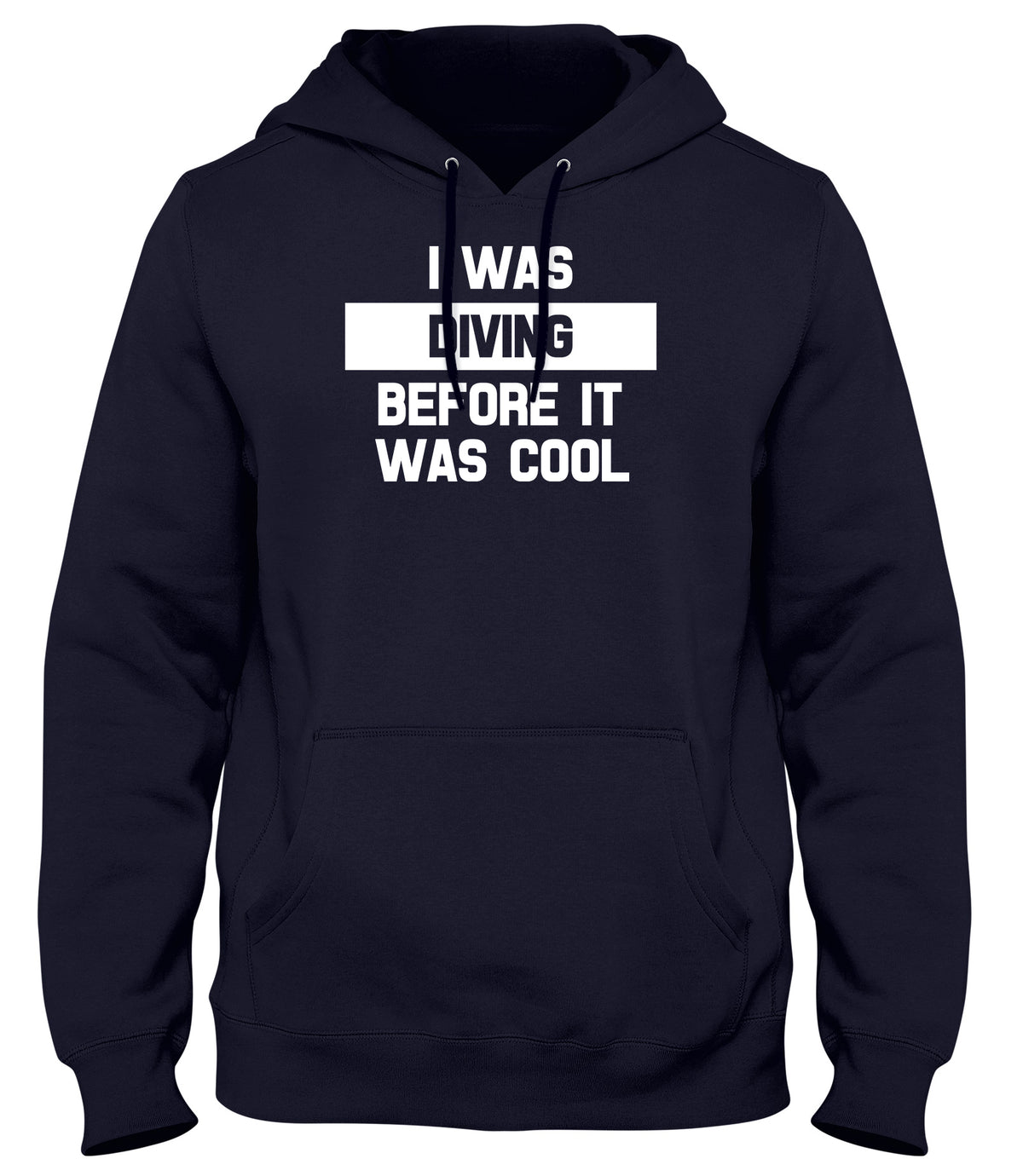 I WAS DIVING BEFORE IT WAS COOL WOMENS LADIES MENS UNISEX HOODIE