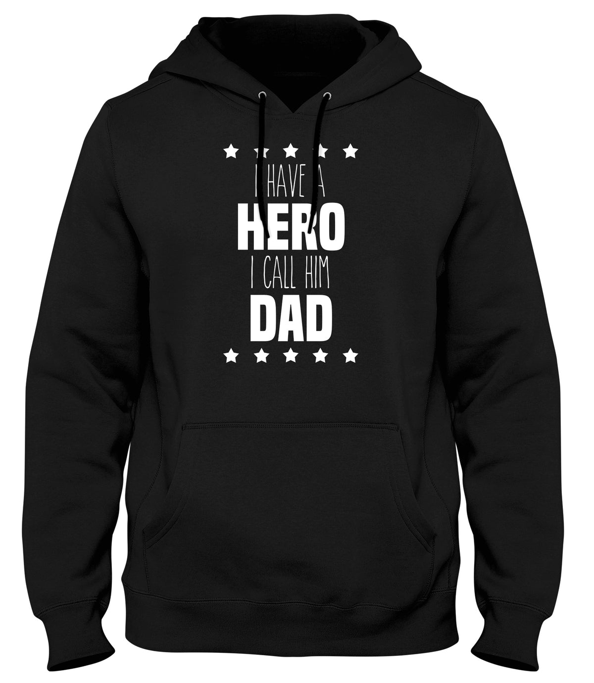 I HAVE A HERO  I CALL HIM DAD MENS WOMENS UNISEX FUNNY HOODIE