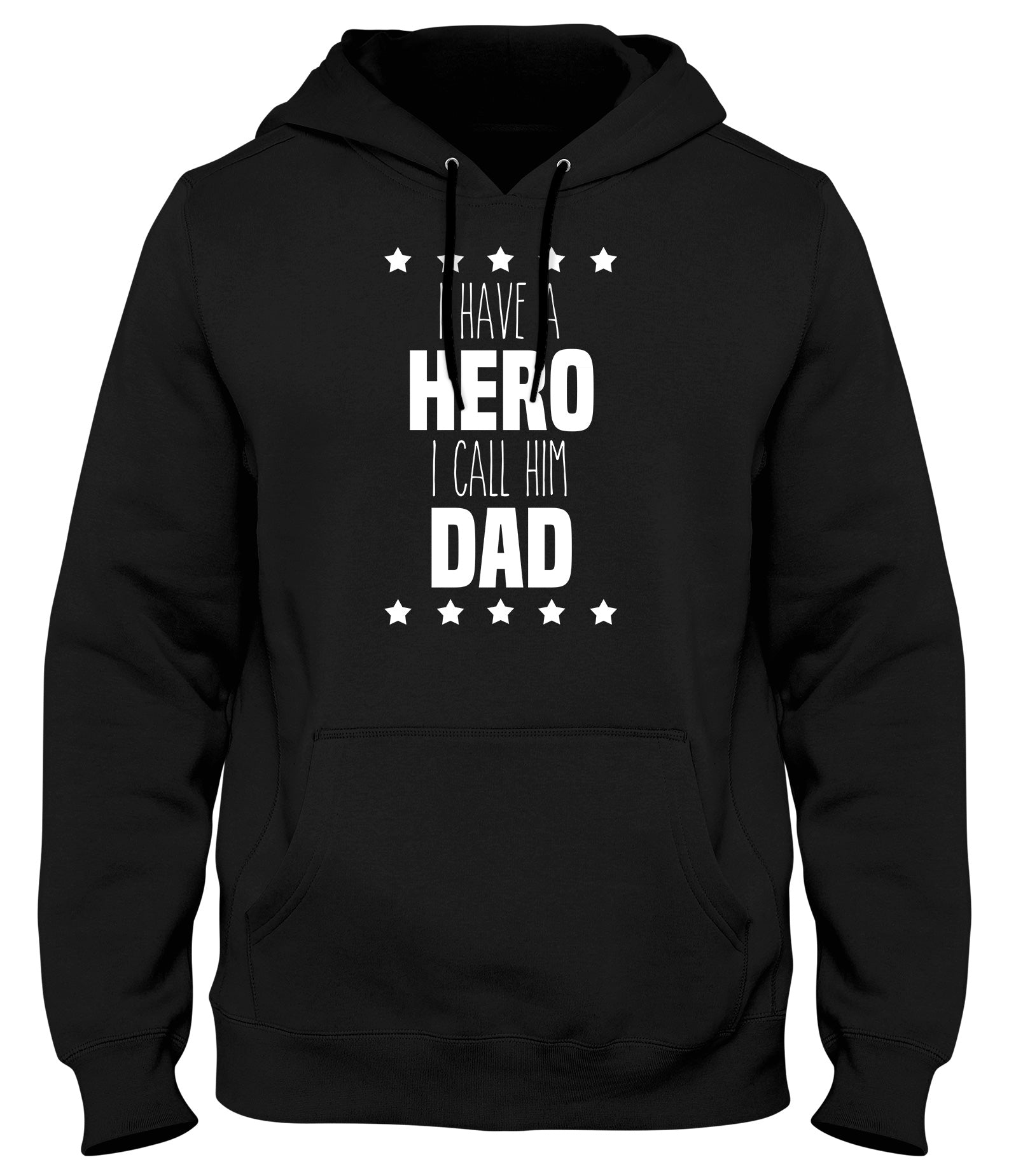 I HAVE A HERO  I CALL HIM DAD MENS WOMENS UNISEX FUNNY HOODIE