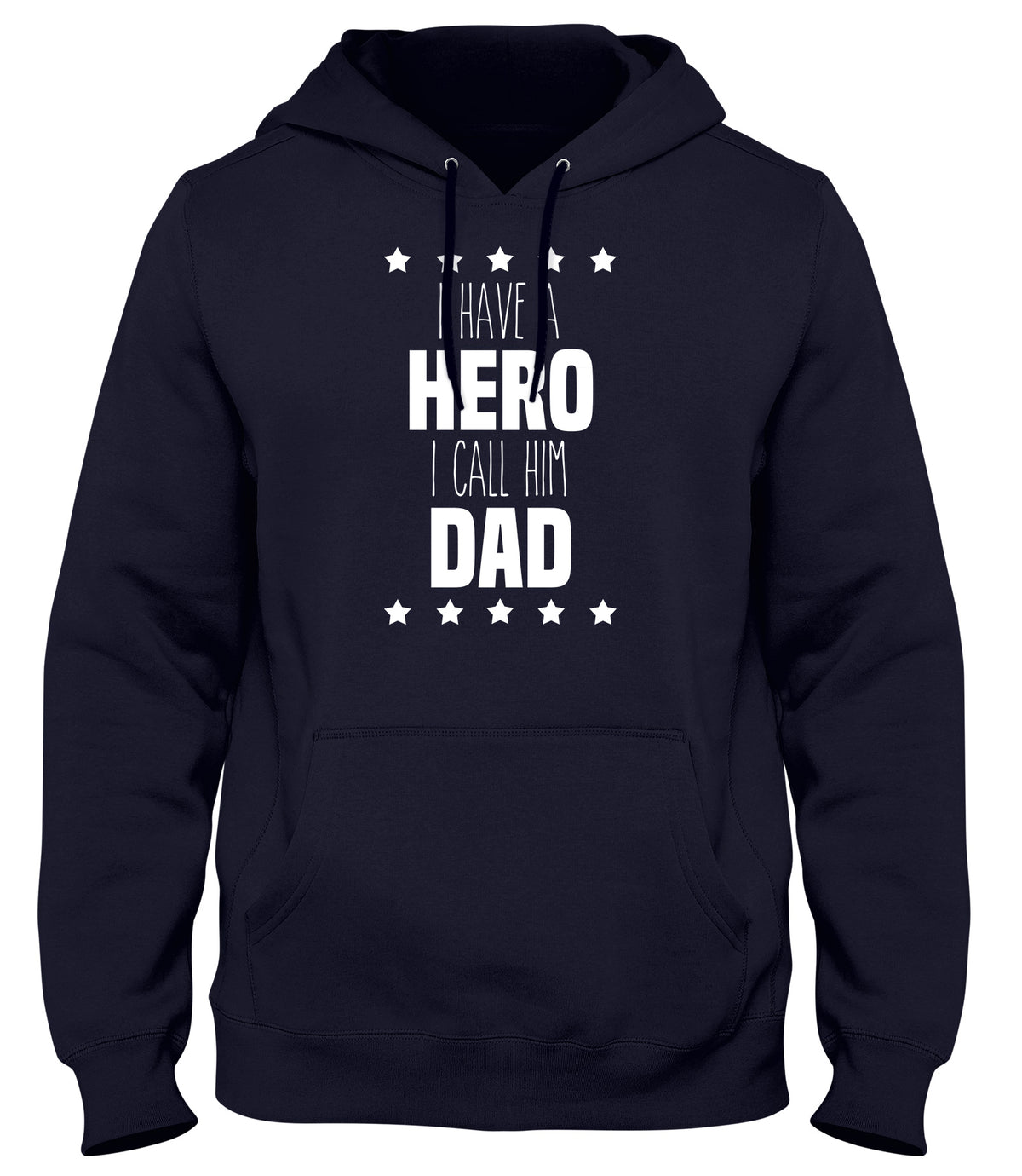 I HAVE A HERO  I CALL HIM DAD MENS WOMENS UNISEX FUNNY HOODIE