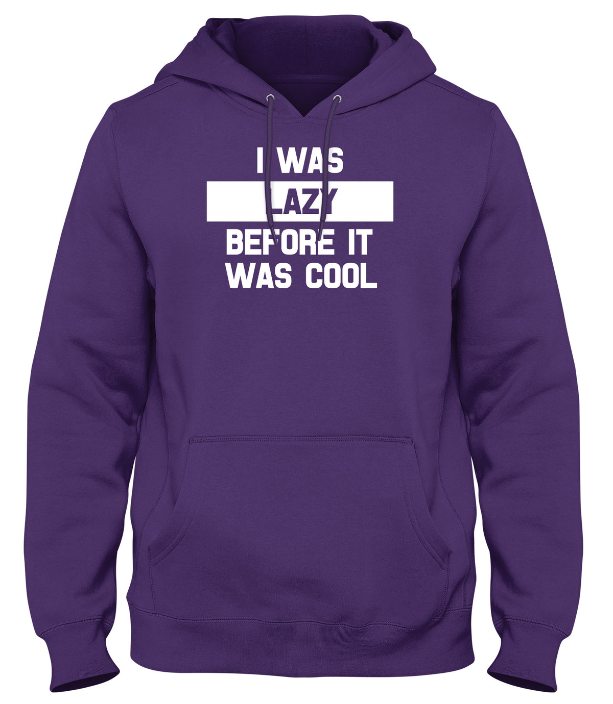 I WAS LAZY BEFORE IT WAS COOL WOMENS LADIES MENS UNISEX HOODIE