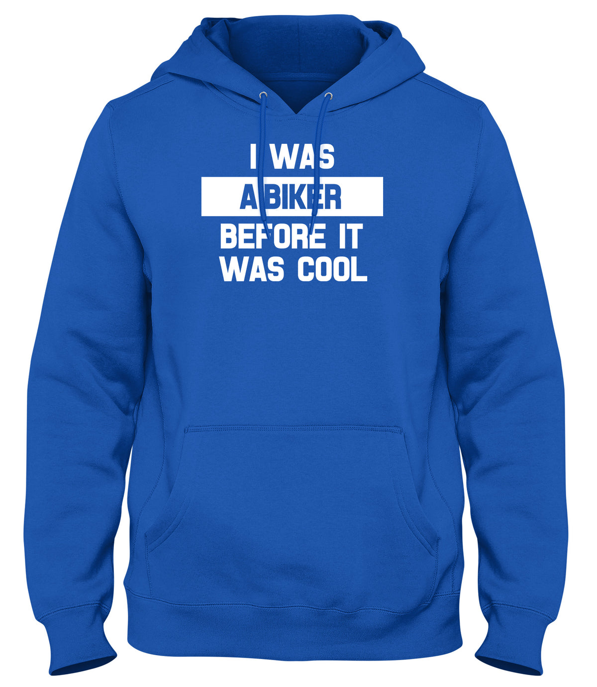 I WAS A BIKER BEFORE IT WAS COOL WOMENS LADIES MENS UNISEX HOODIE