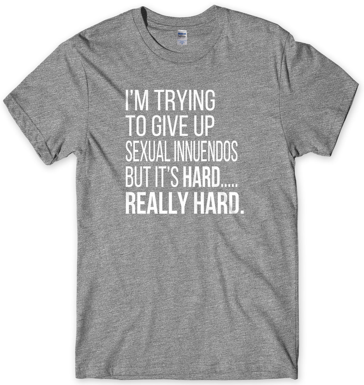 I&#39;m Trying To Give Up Sexual Innuendos Mens Unisex T-Shirt
