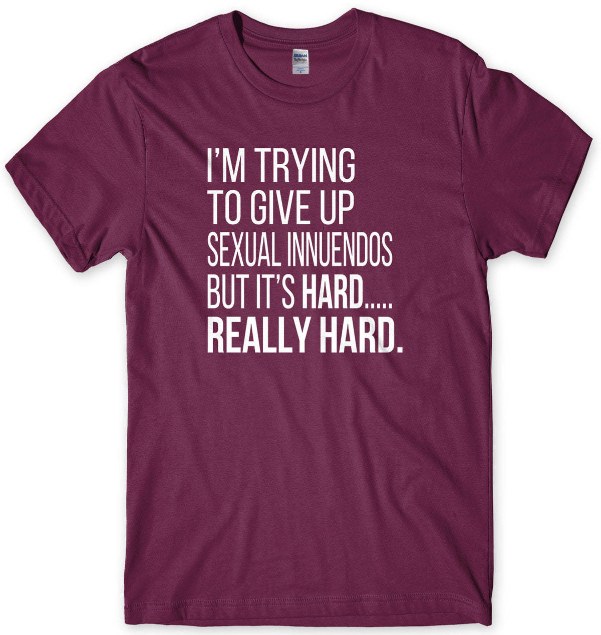 I&#39;m Trying To Give Up Sexual Innuendos Mens Unisex T-Shirt