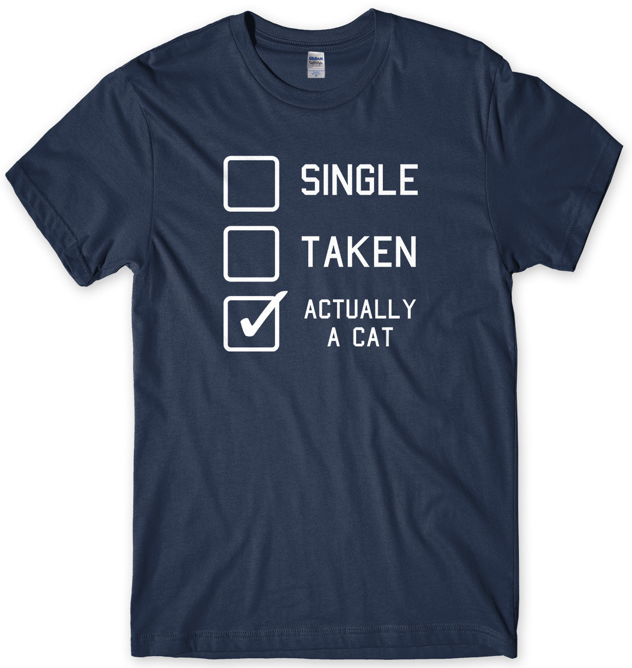 Single, Taken, Actually A Cat Mens Unisex Style T-Shirt