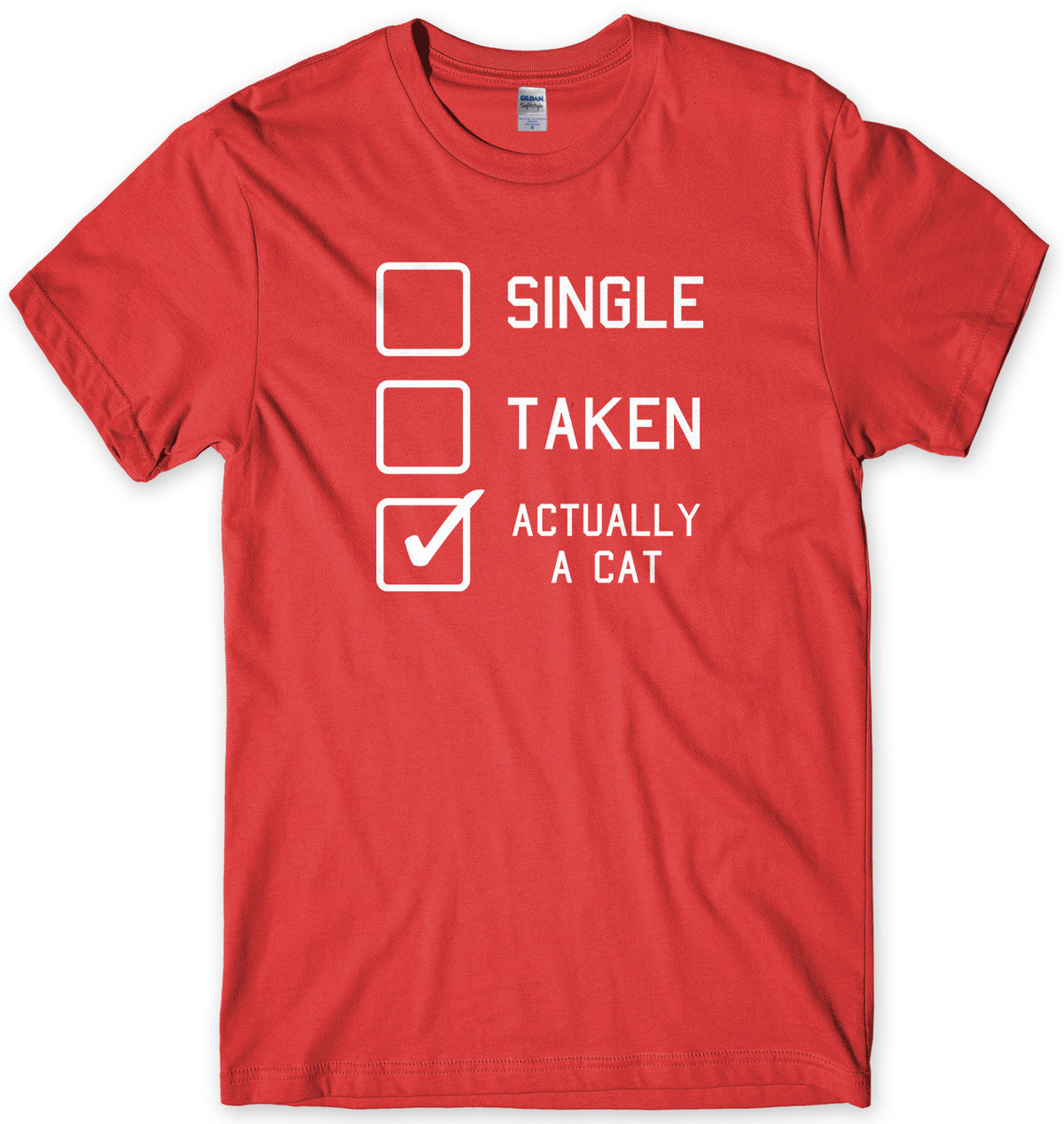 Single, Taken, Actually A Cat Mens Unisex Style T-Shirt