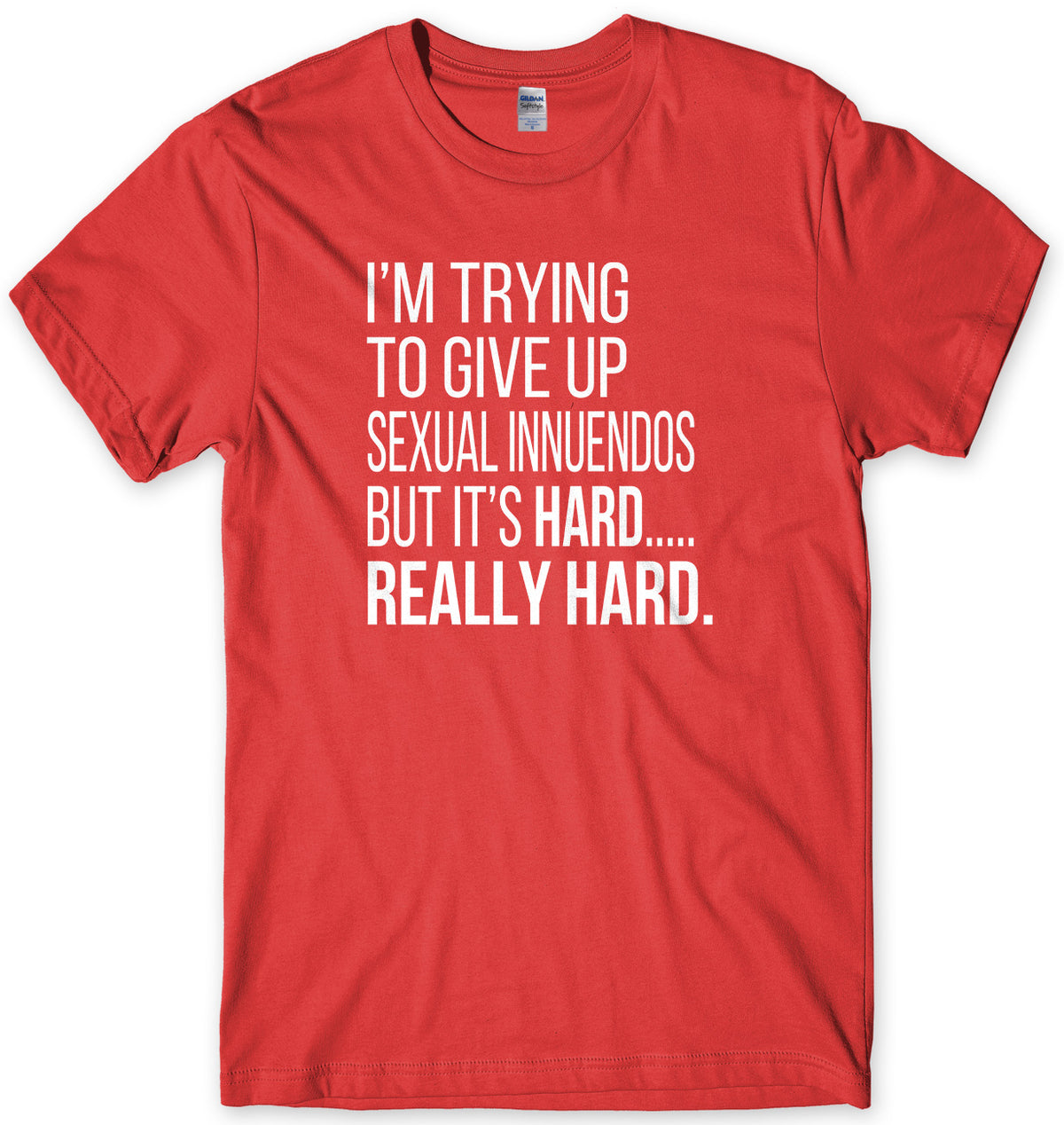 I&#39;m Trying To Give Up Sexual Innuendos Mens Unisex T-Shirt