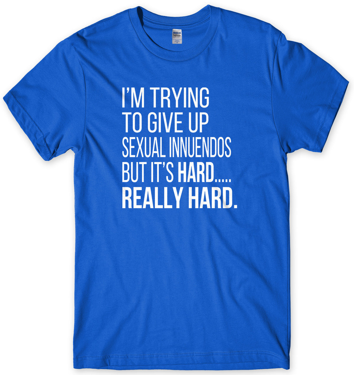 I&#39;m Trying To Give Up Sexual Innuendos Mens Unisex T-Shirt