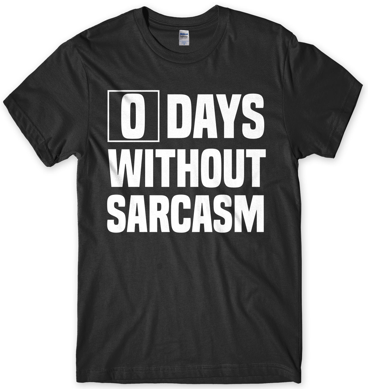 0 Days Without Sarcasm Mens Unisex T-Shirt