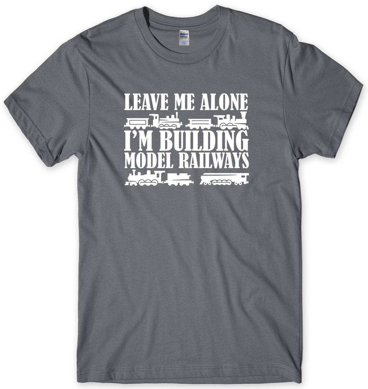 LEAVE ME ALONE I&#39;M BUILDING MODEL RAILWAYS MENS FUNNY UNISEX T-SHIRT